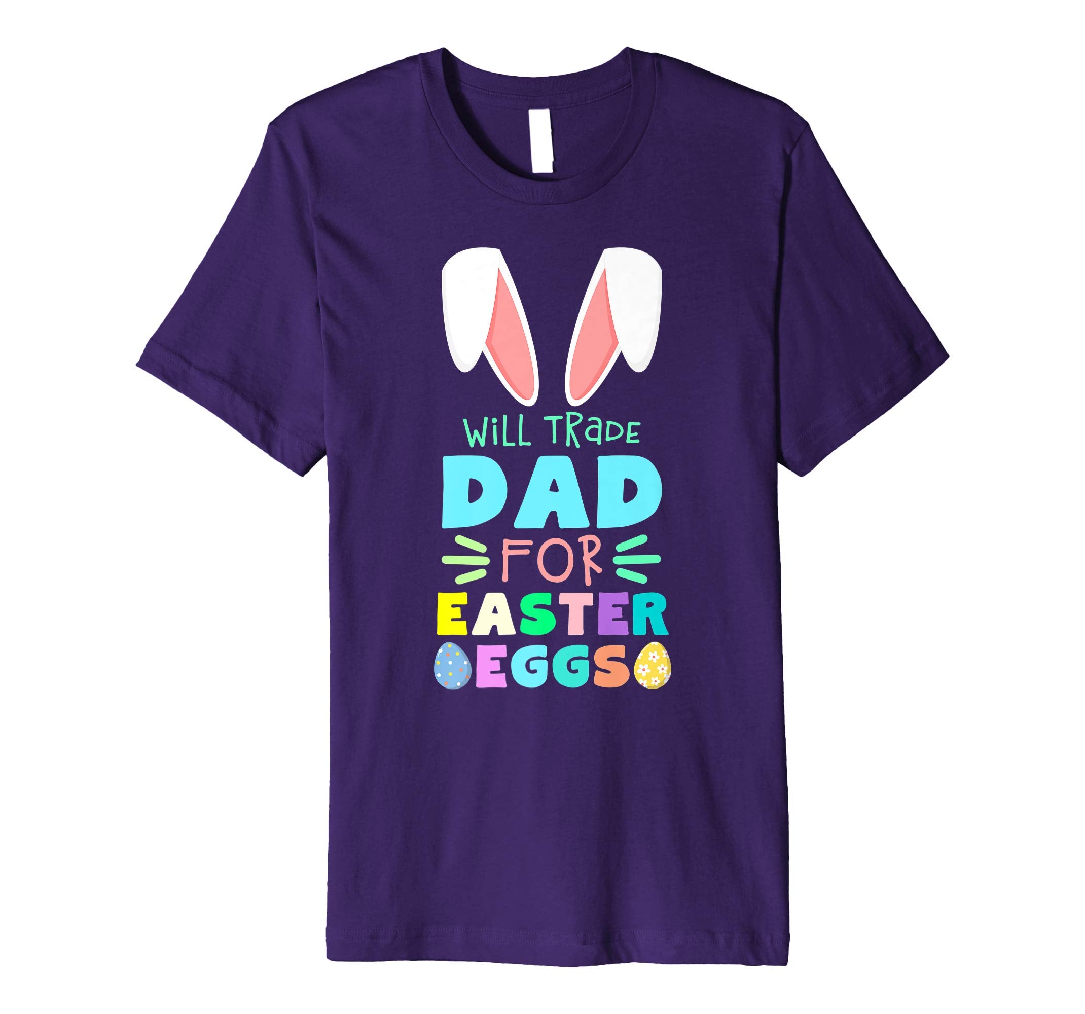 Will Trade Dad For Eggs Happy Easter Kids Boys Girls T Shirt