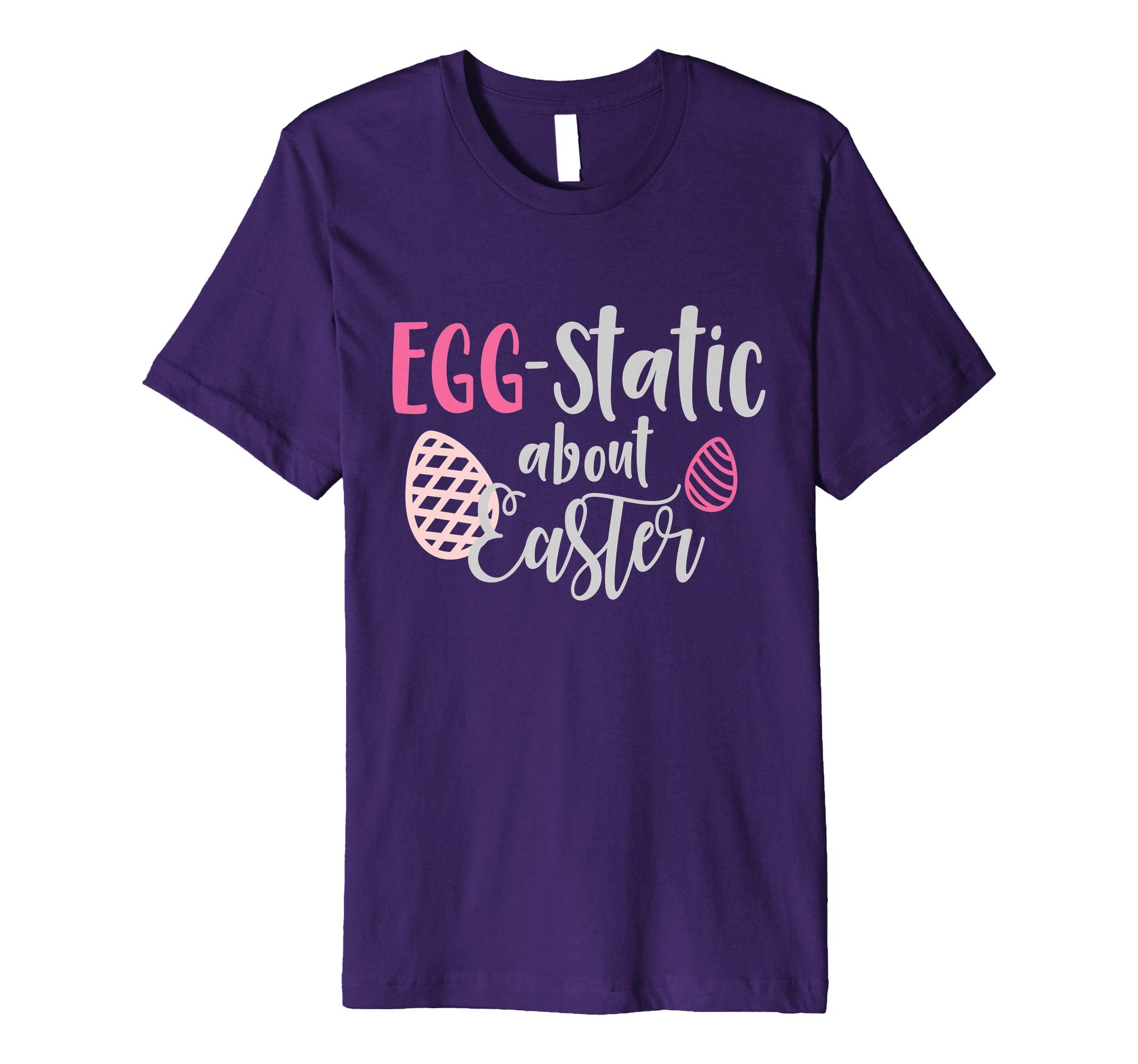 Egg-Static About Easter T-Shirt