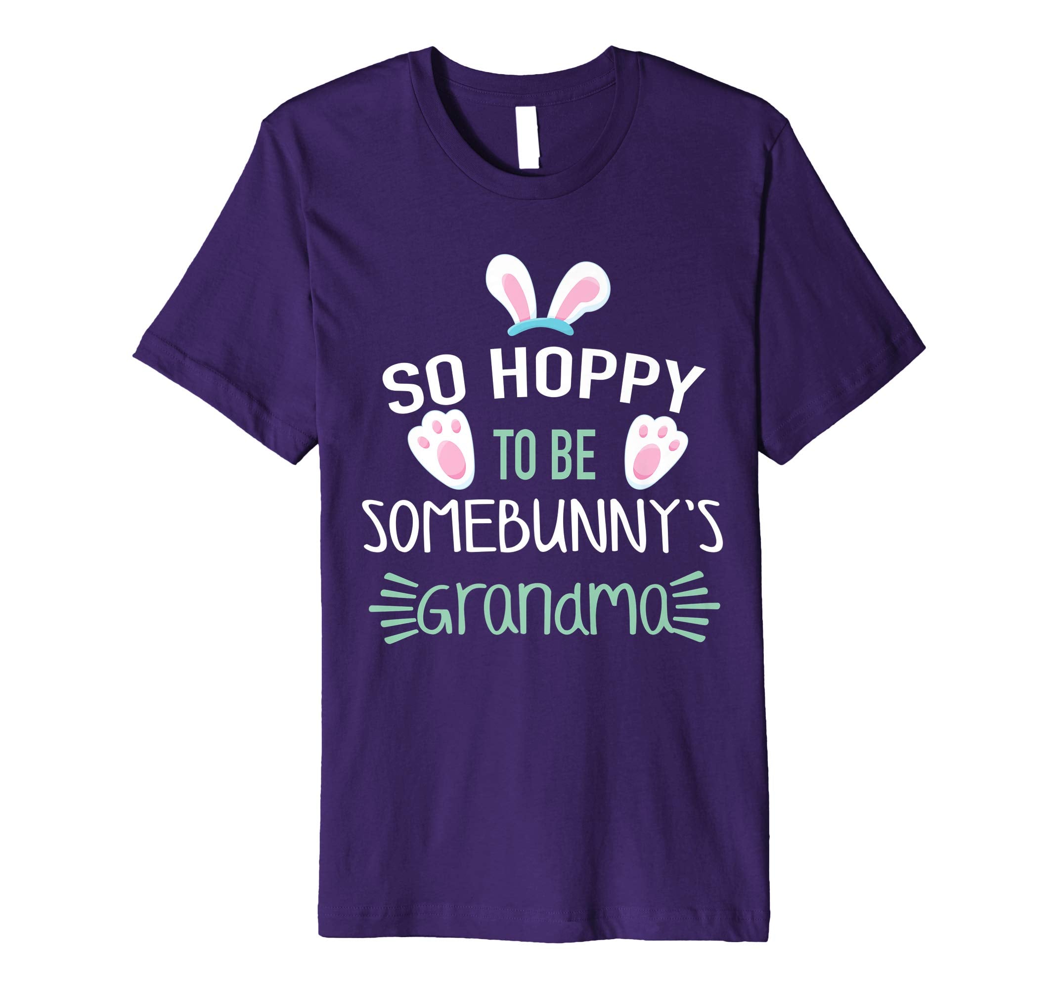So Hoppy To Be Some Bunny's Grandma Shirt, Cute Easter Gift