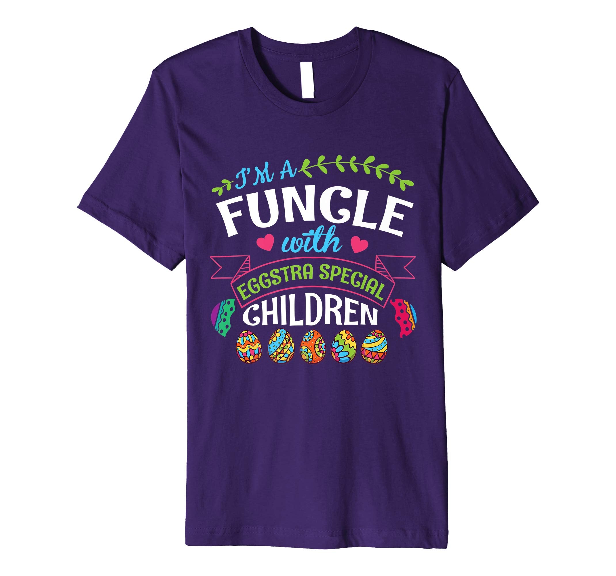 I'm A Funcle With Eggstra Special Children Easter Shirt