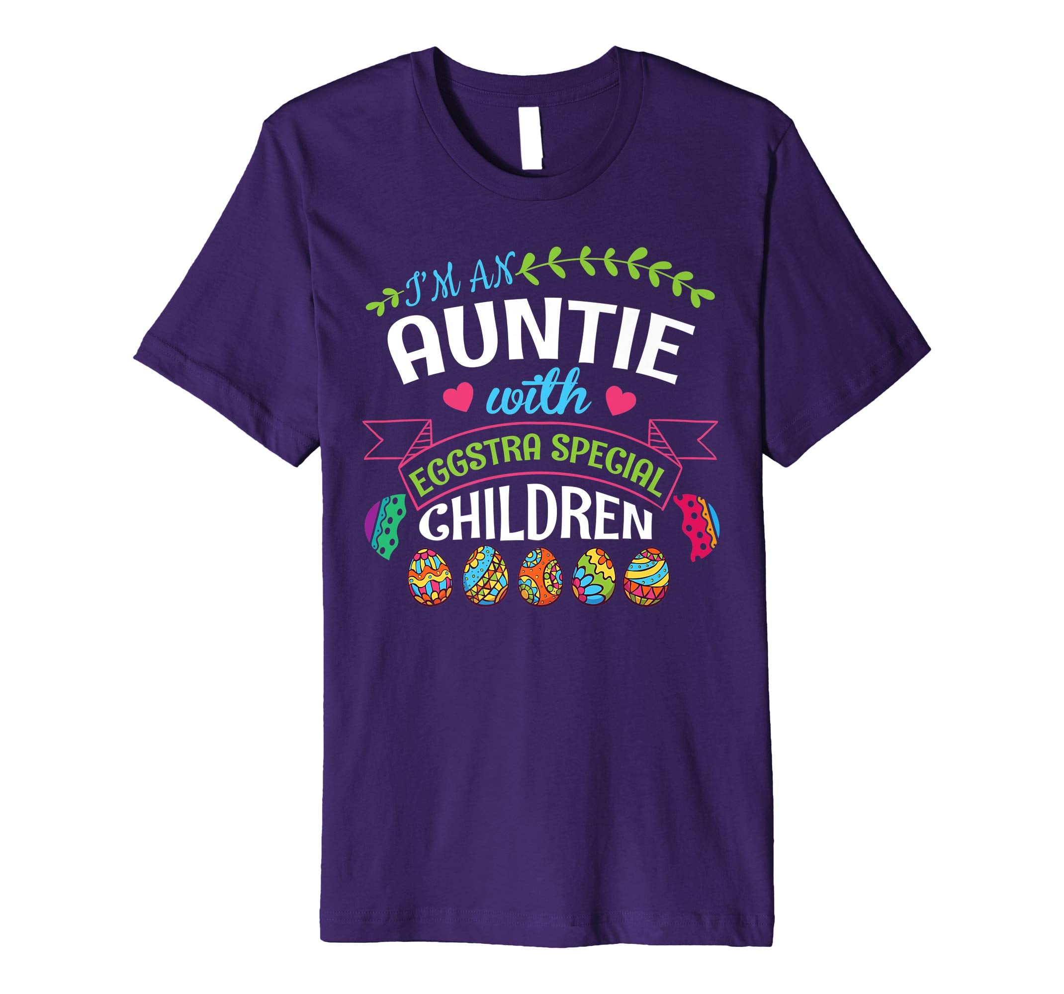 I'm An Auntie With Eggstra Special Children Easter Shirt