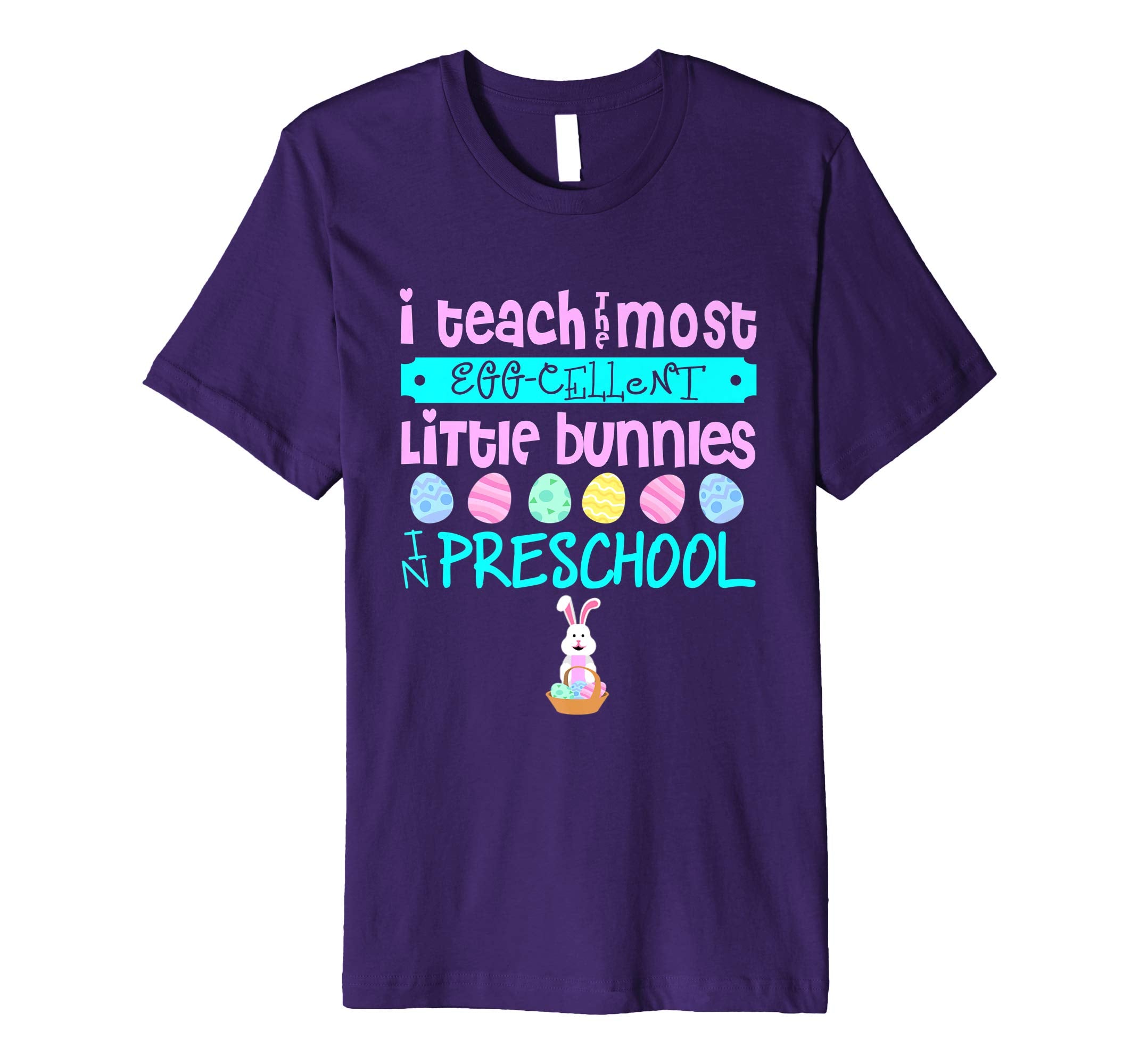 Easter Egg Shirt - Preschool Teachers Bunny Gift