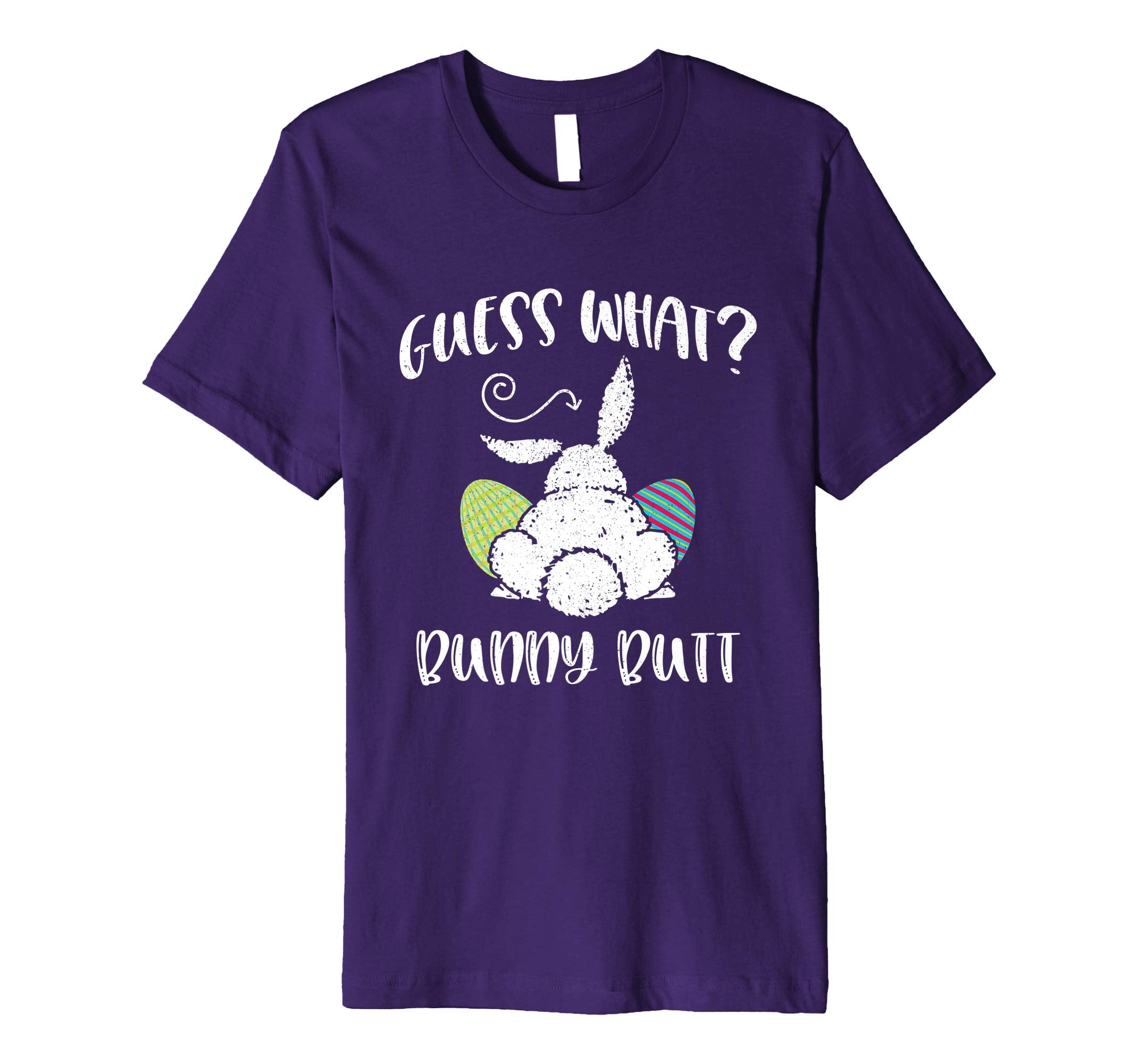 Guess What Bunny Butt Funny Easter Gift Distressed Shirt