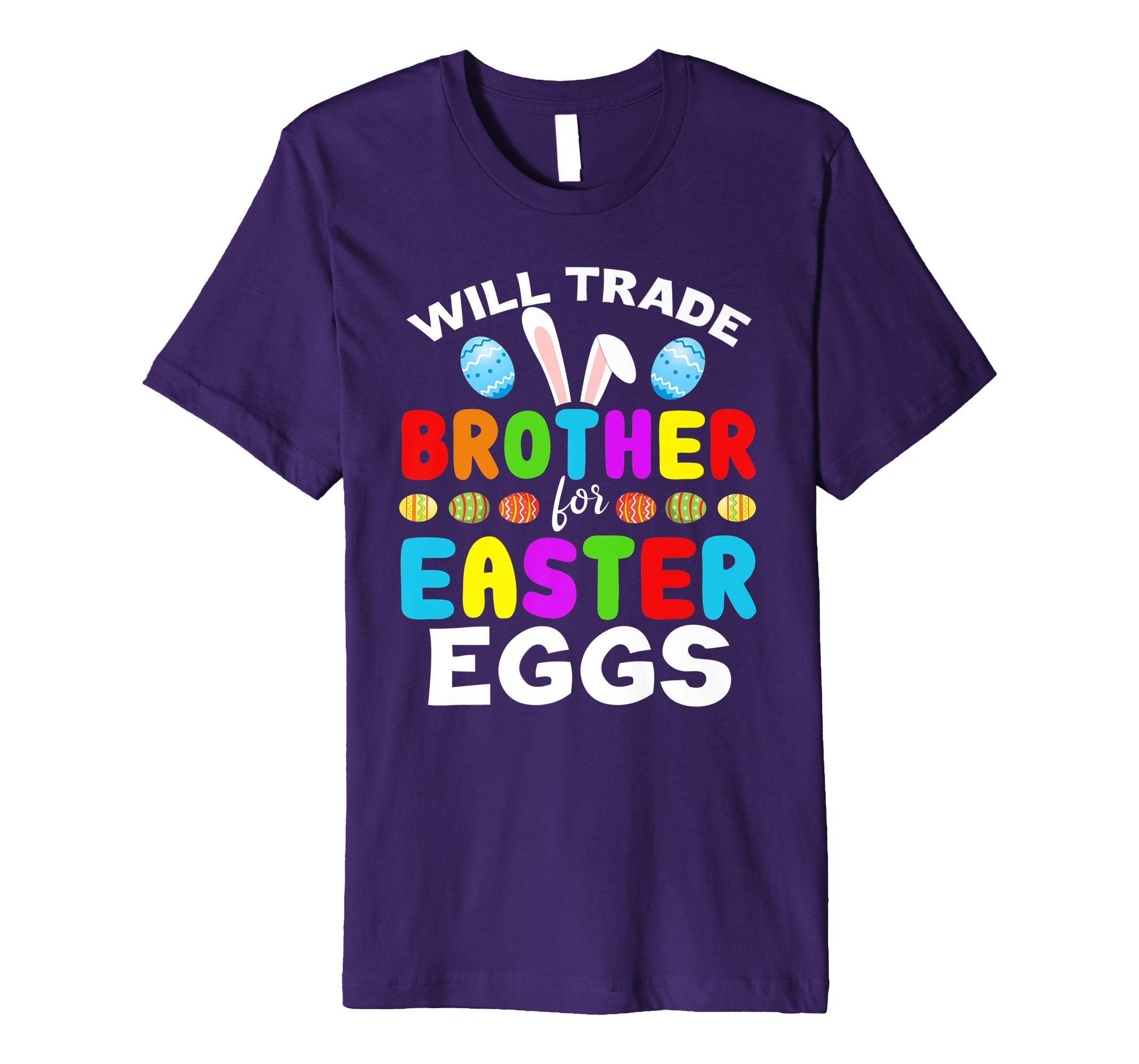 Funny Kids Easter Shirt Will Trade Brother Easter Eggs Gift