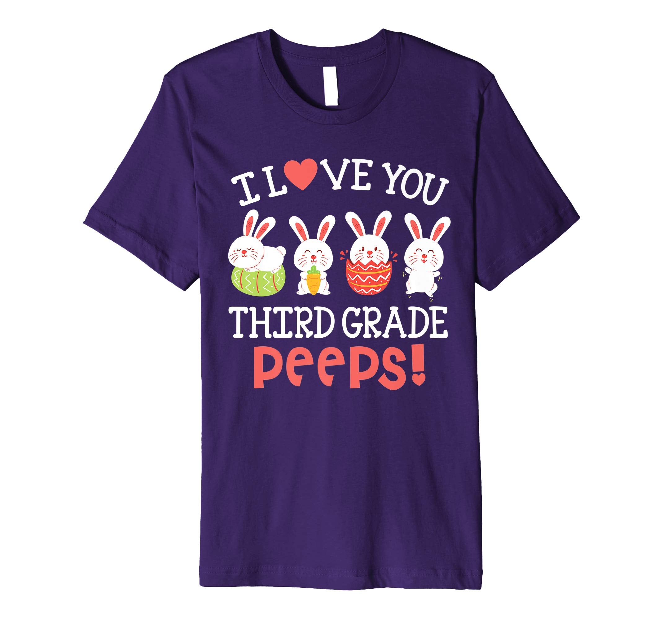I Love You Third Grade Peeps Bunnies Easter Teacher Shirt