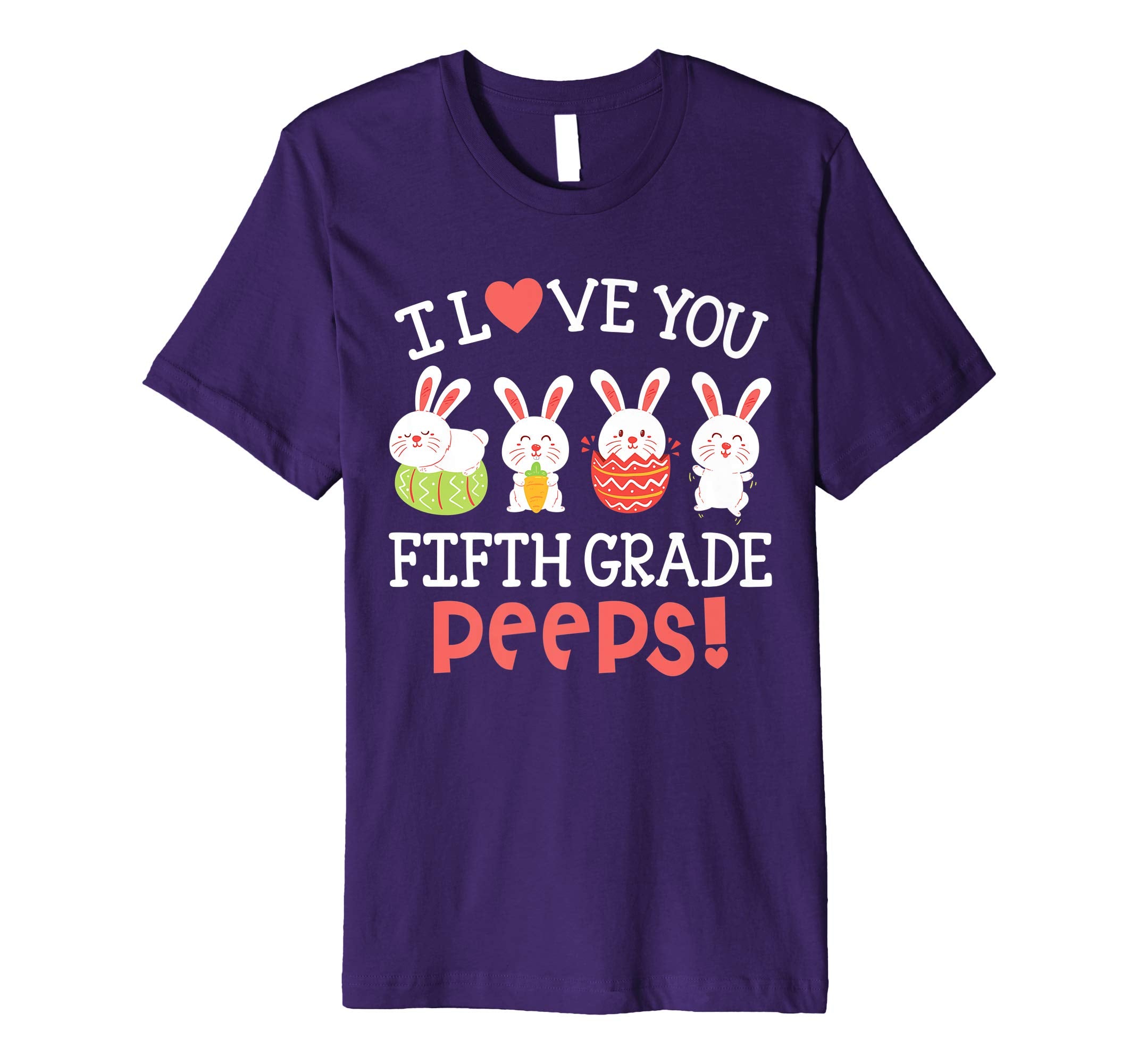 I Love You Fifth Grade Peeps Bunnies Easter Teacher Shirt