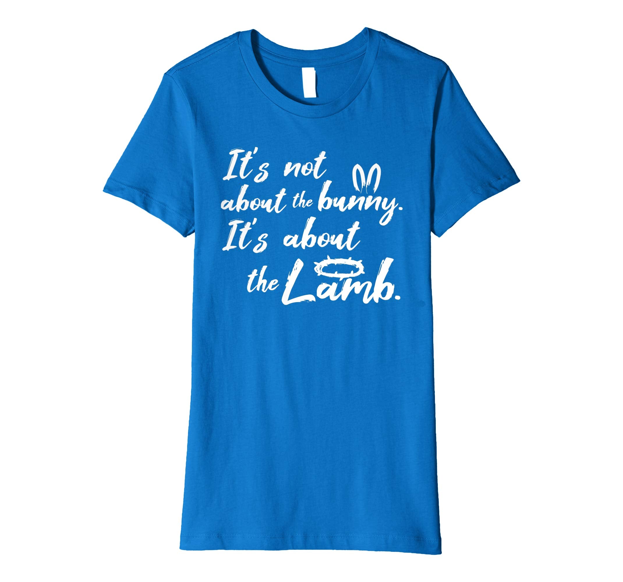 Its Not About The Bunny Christian Easter Shirt