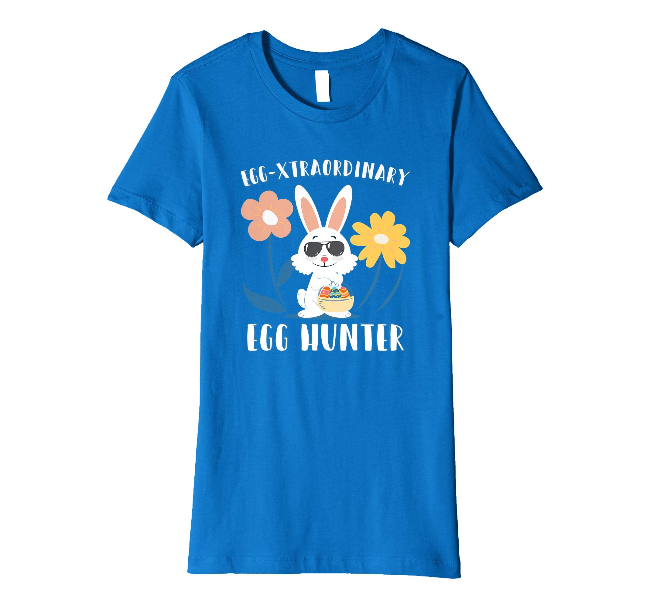 Egg-xtraordinary Easter Egg Hunter T shirt Easter Bunny