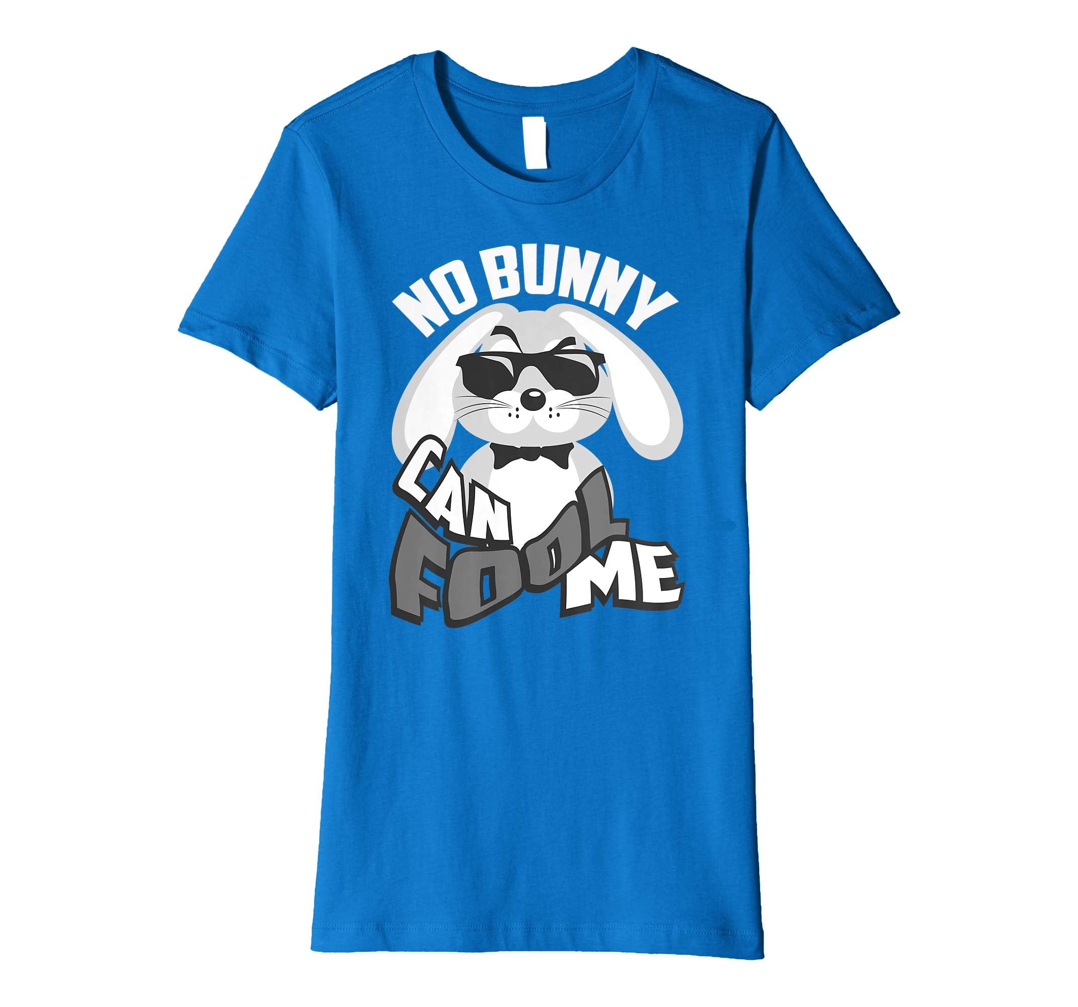 No Bunny Can Fool Me Happy Easter Shirt - Cute T-Shirt Gift