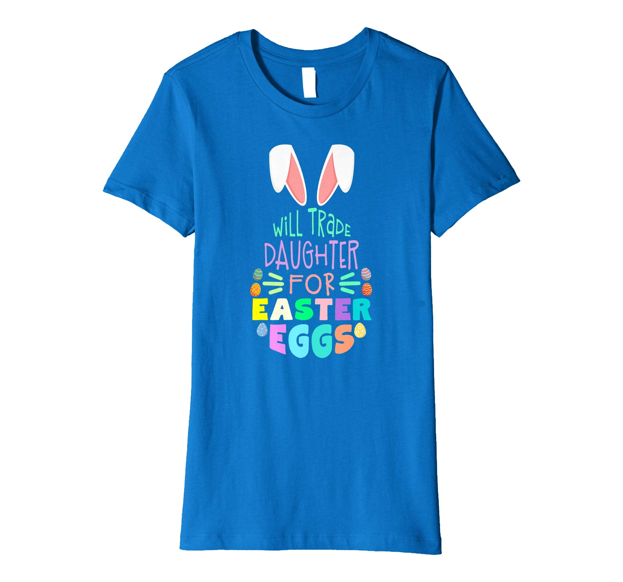 Will Trade Daughter For Eggs Happy Easter Boys Girls T Shirt