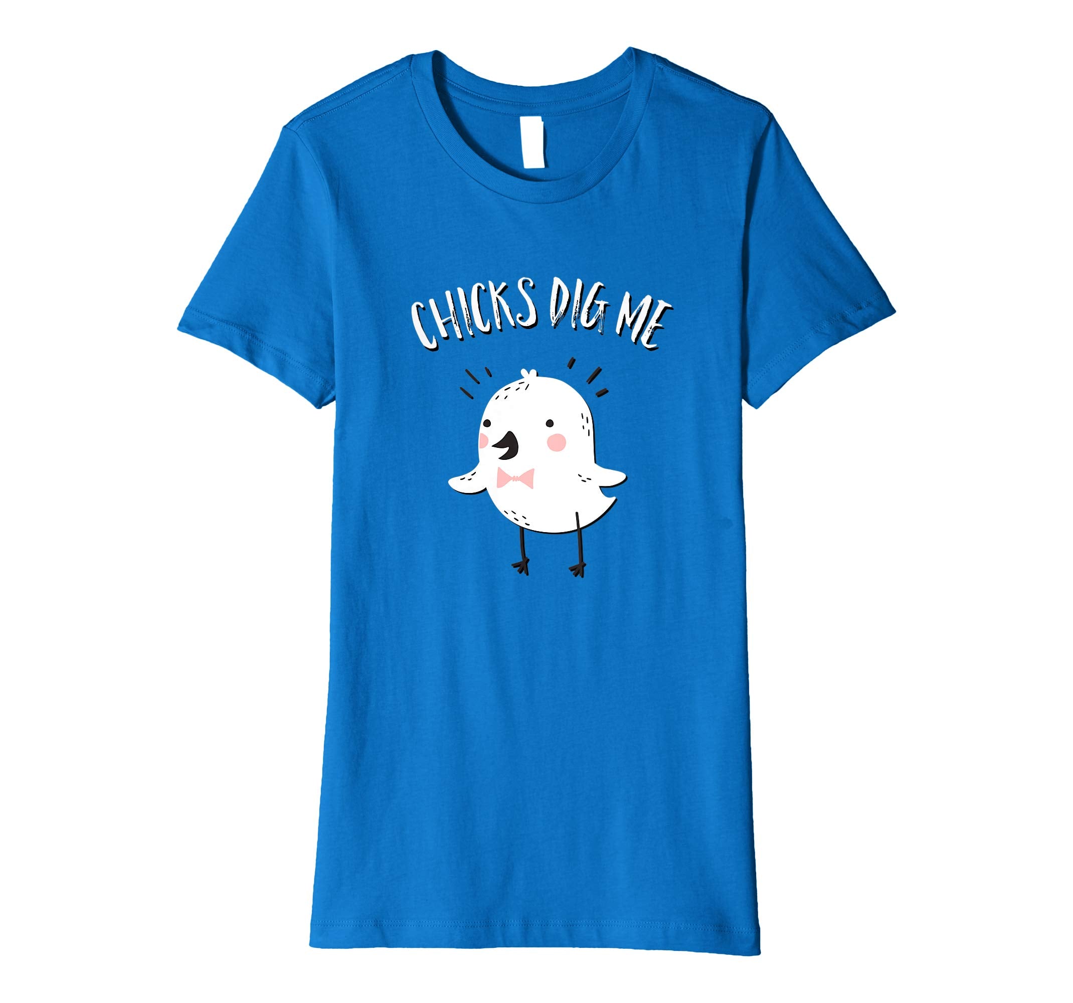 Chicks Dig Me Funny Happy Easter T Shirt