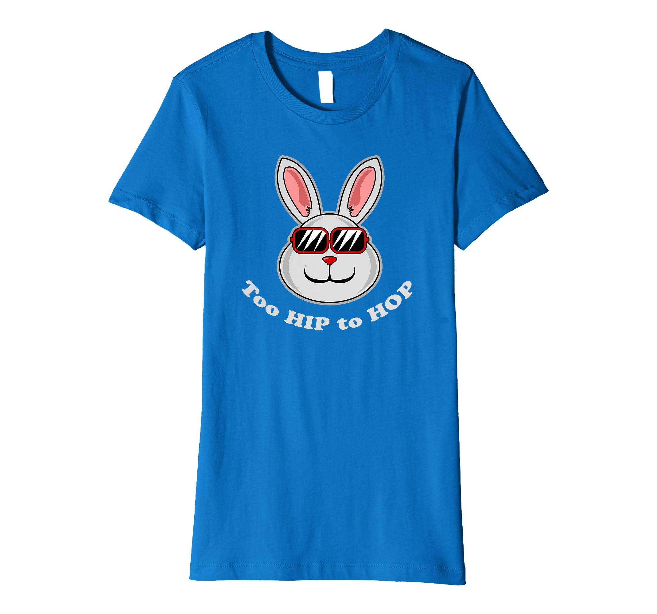 Too Hip To Hop Shirt | Funny Easter Bunny Dance Costume