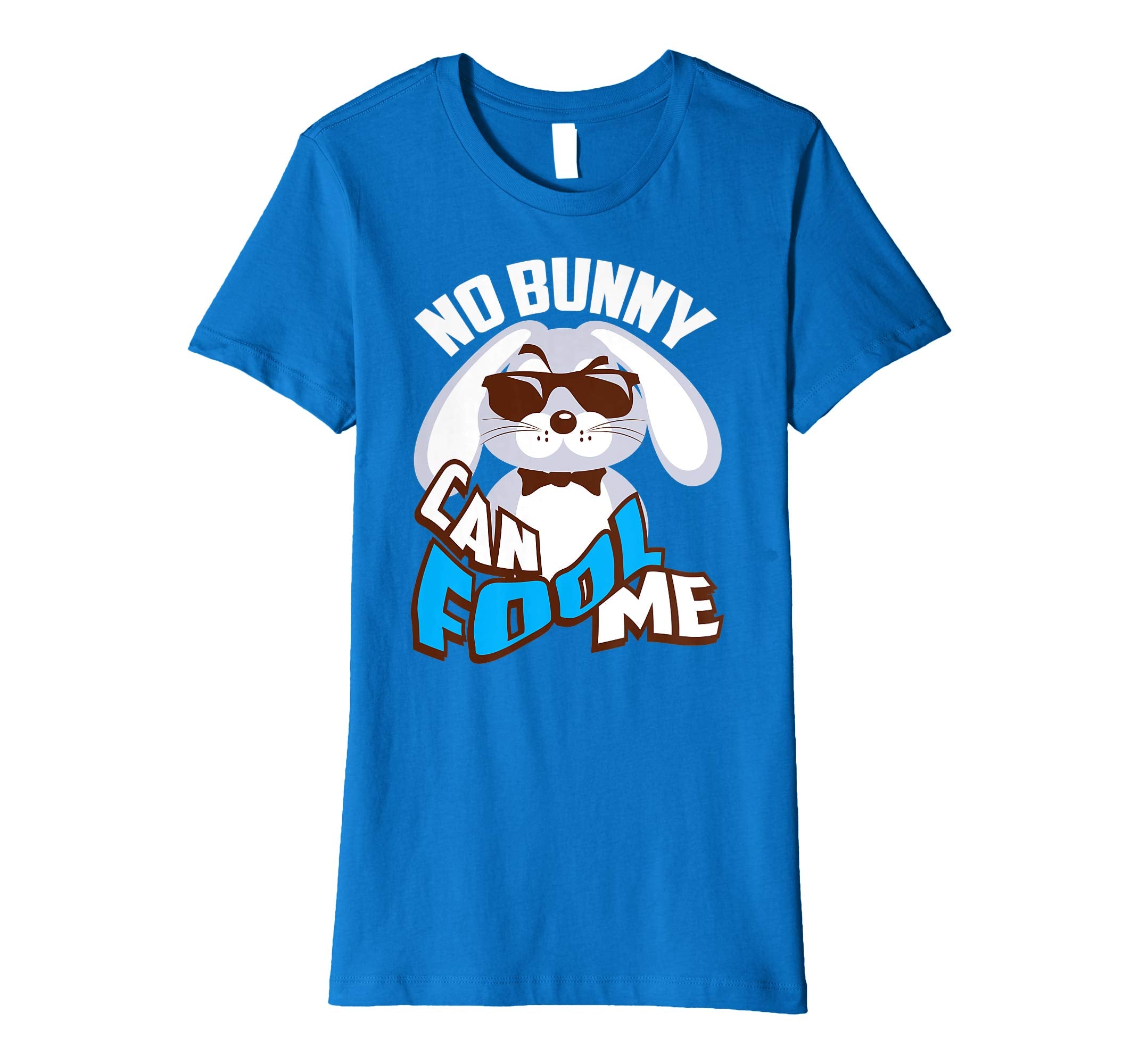 No Bunny Can Fool Me Happy Easter Shirt - Cute T-Shirt Gift