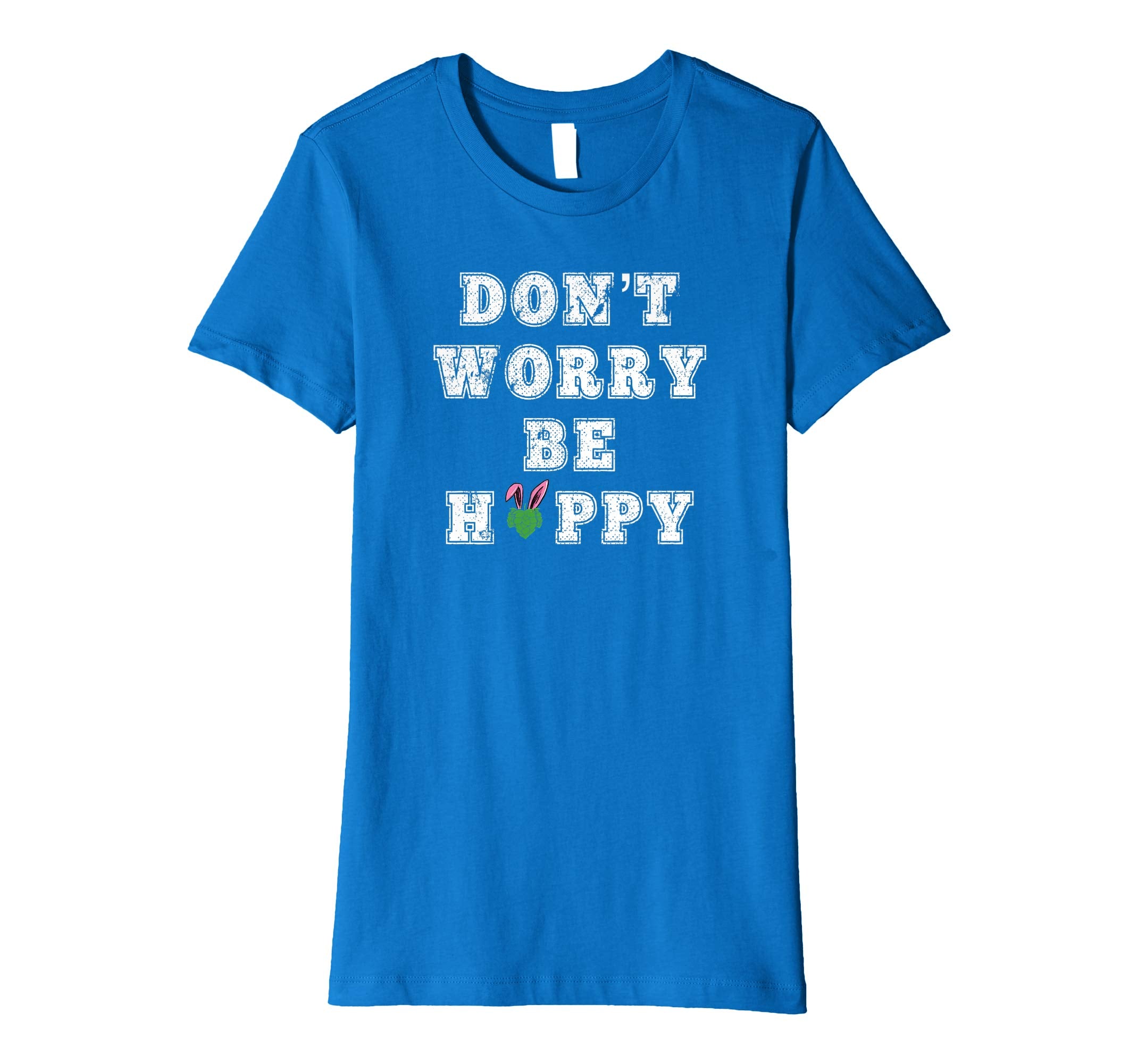 Dont Worry Be Hoppy Funny Easter Drinking Premium TShirt