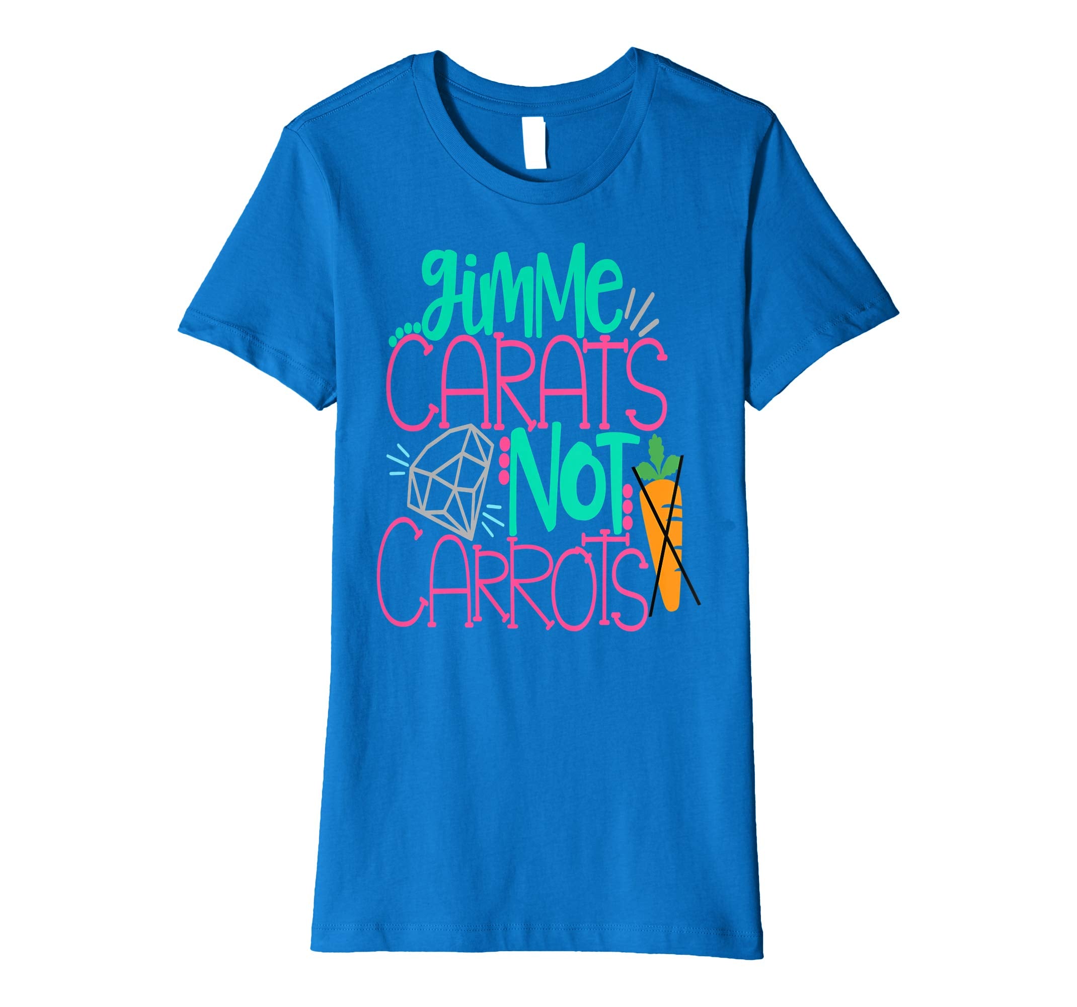 Gimme Carats Not Carrots Girlfriend Easter Shirt Engagement