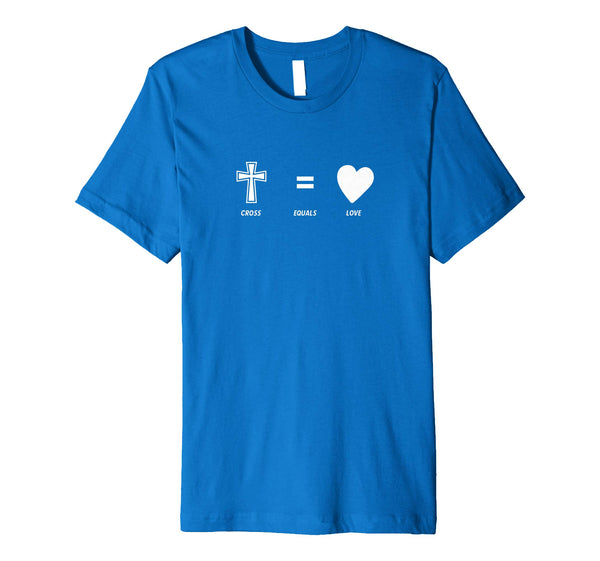 Cross Equals Love Inspiring Easter Christian Gift Shirt