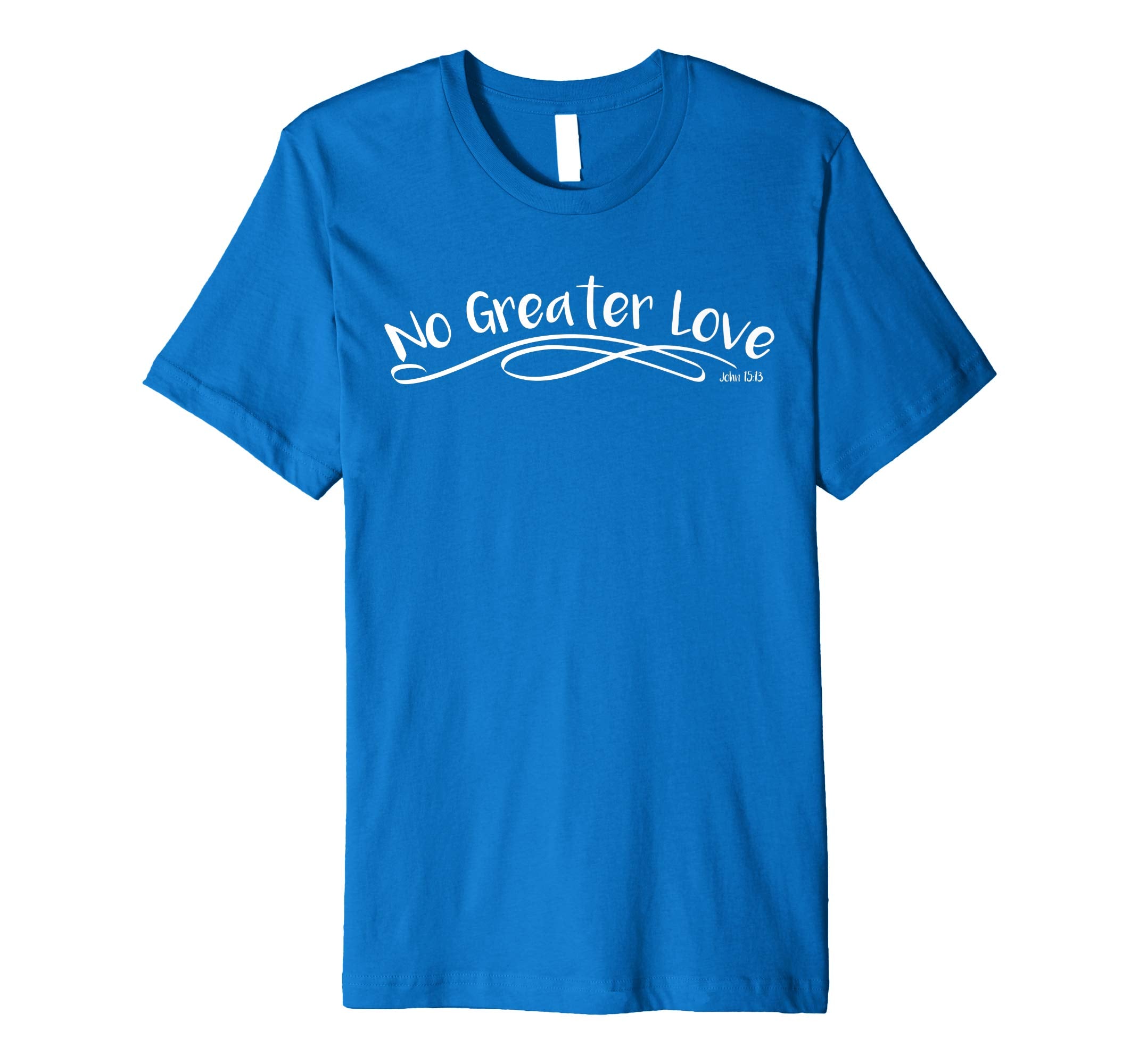 No Greater Love Christian Easter Shirt