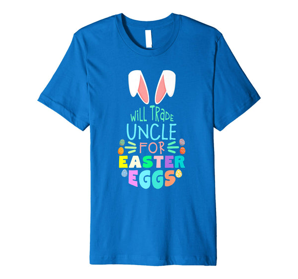 Will Trade Uncle For Eggs Happy Easter Boys Girls T Shirt