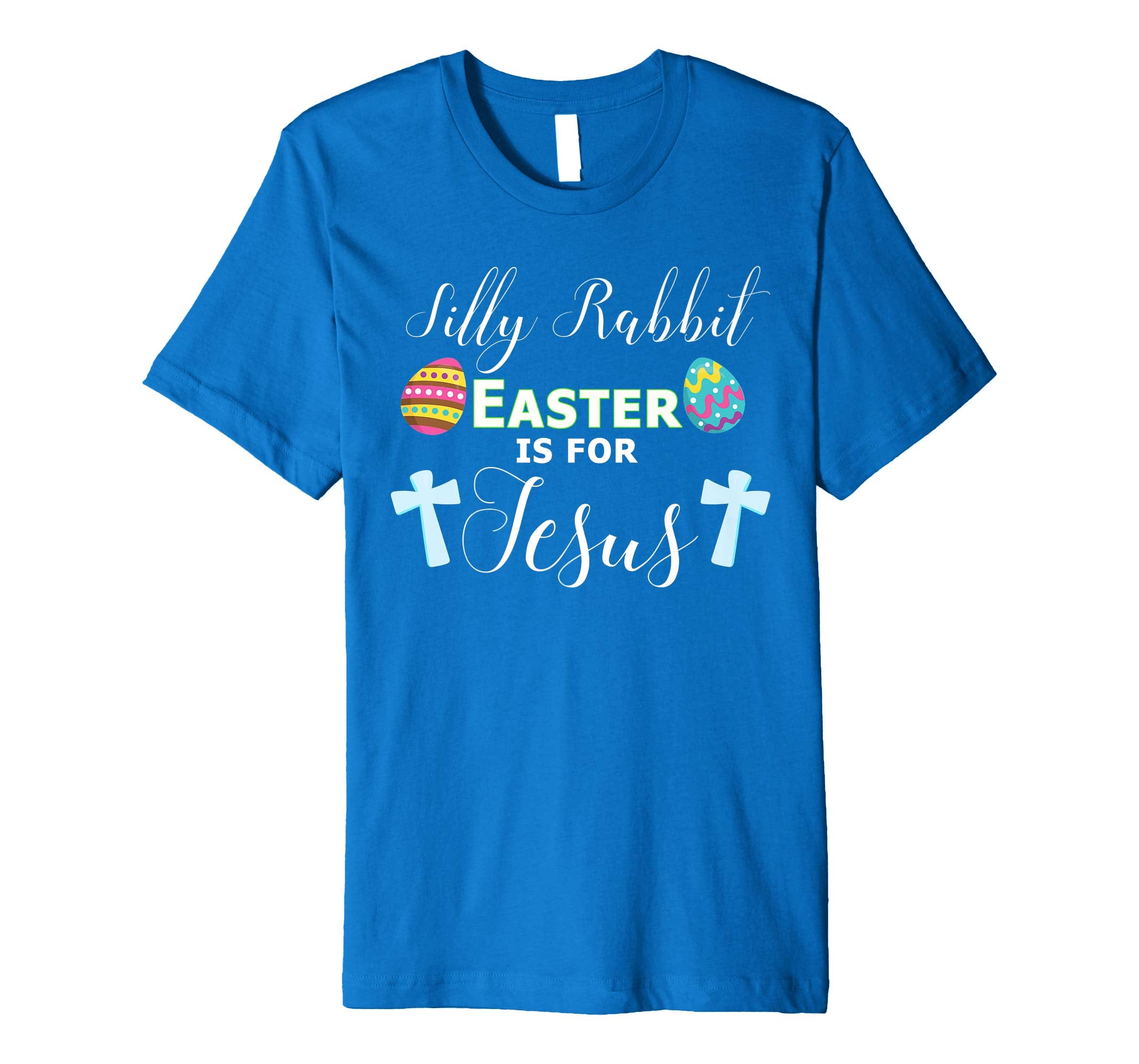 Silly Rabbit T-Shirt Easter is For Jesus Religious Shirt