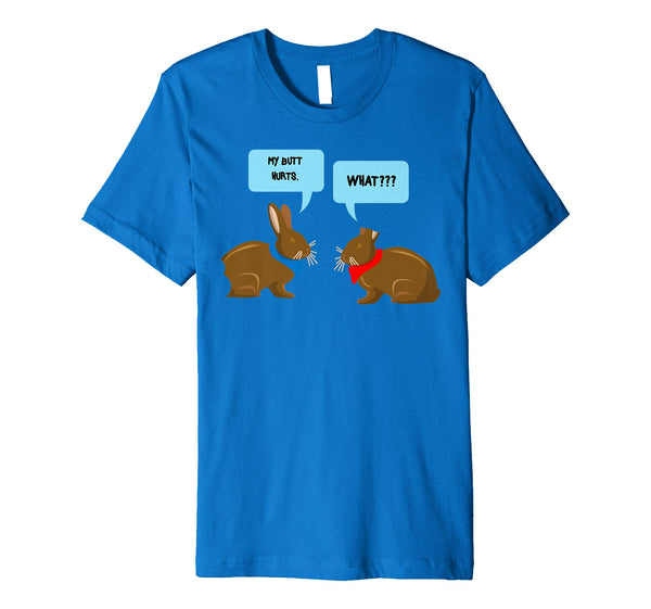 My Butt Hurts What Shirt | Funny Easter Bunny Lovers