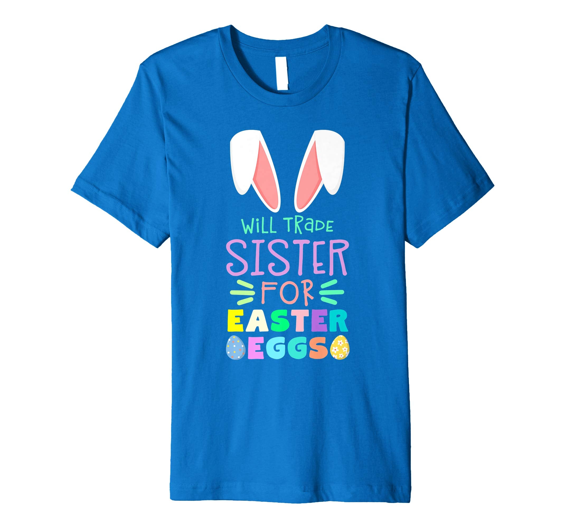 Will Trade Sister For Eggs Happy Easter Boys Girls T Shirt