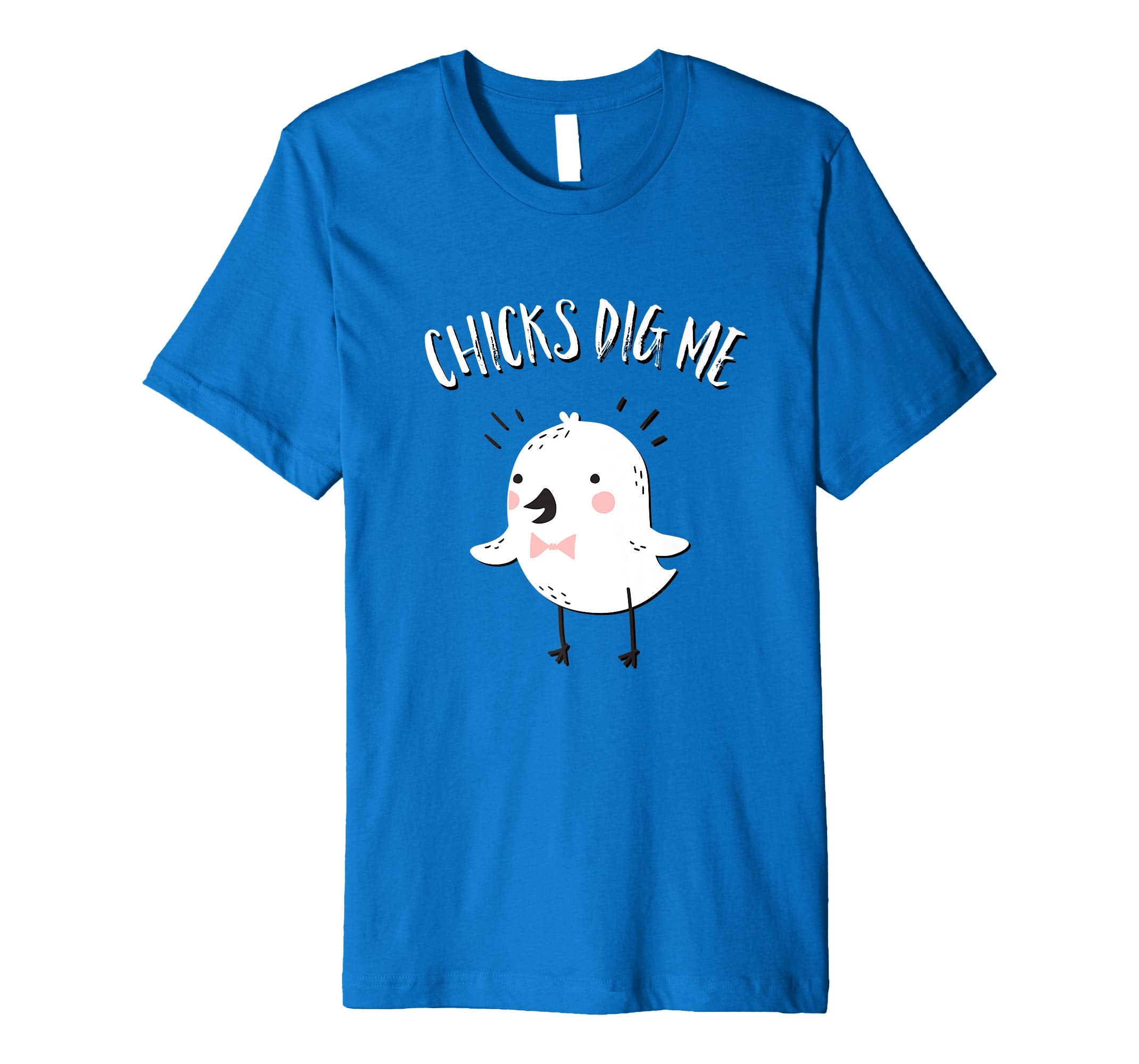 Chicks Dig Me Funny Happy Easter T Shirt
