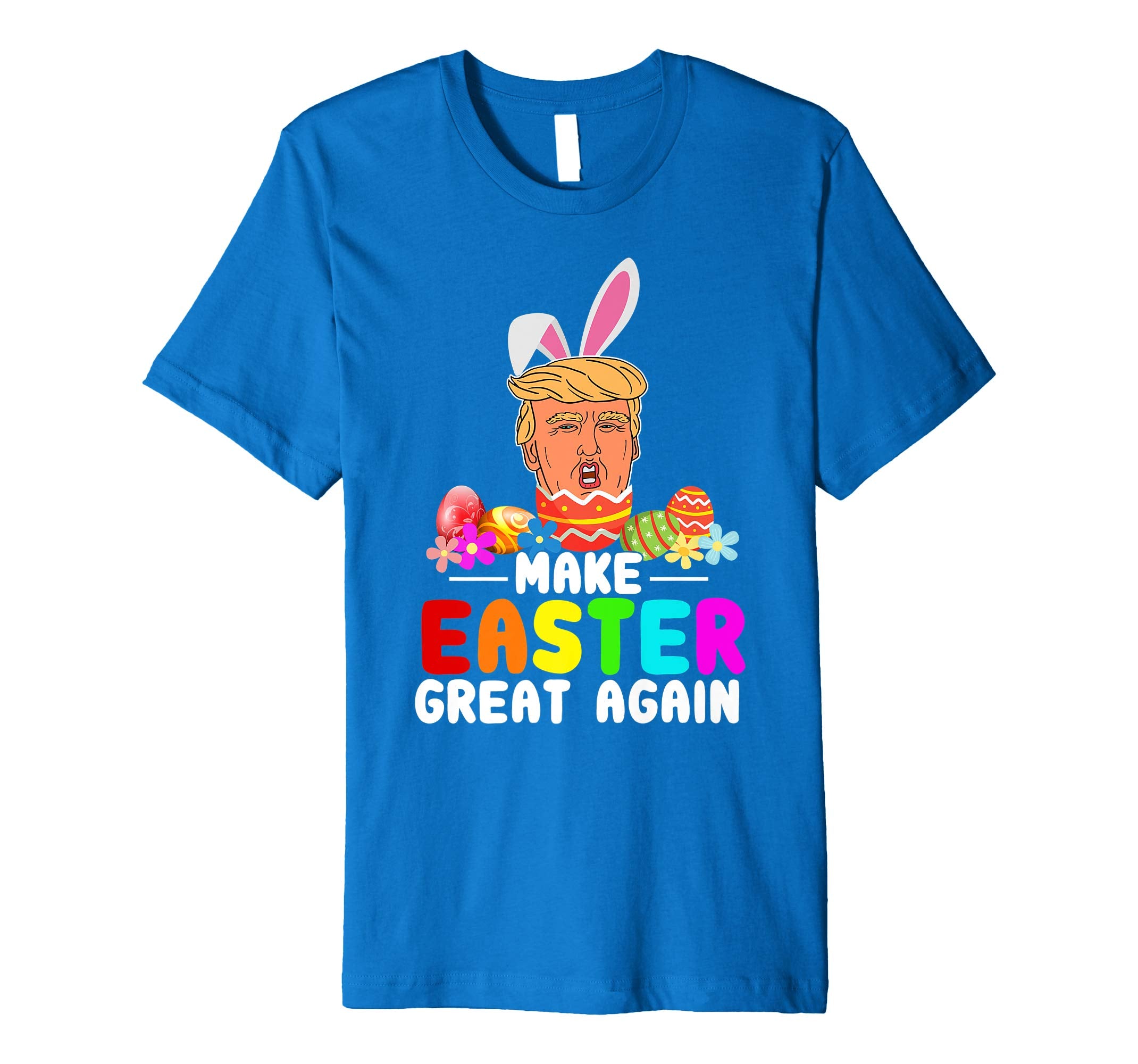 Funny Trump Make Easter Great Again T-Shirt Men Women Kids