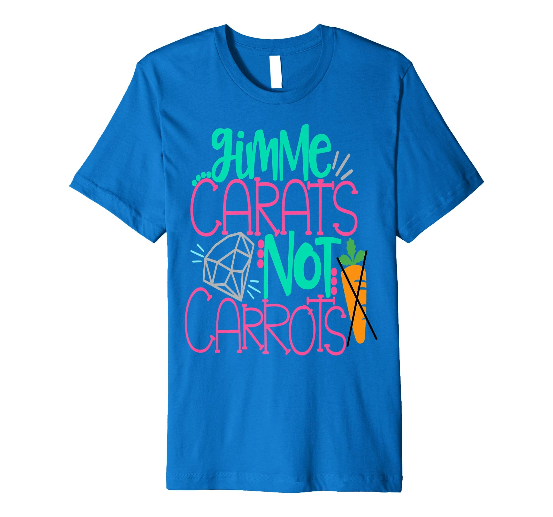 Gimme Carats Not Carrots Girlfriend Easter Shirt Engagement