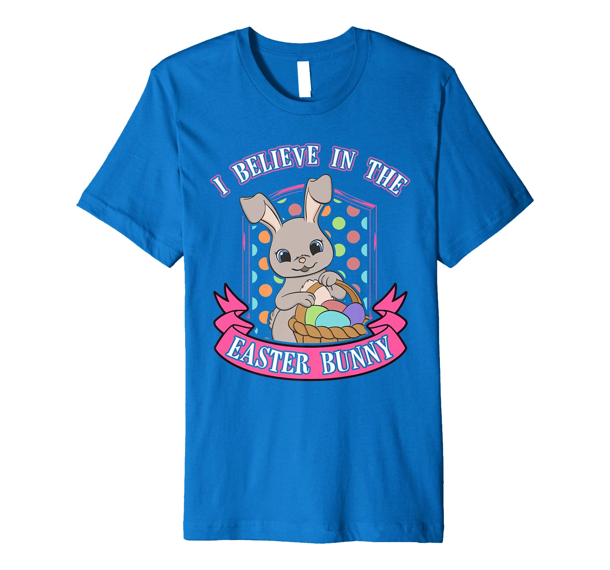 I Believe In The Easter Bunny Shirt Kids Cute Eggs Basket