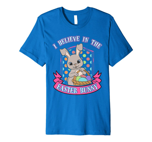 I Believe In The Easter Bunny Shirt Kids Cute Eggs Basket