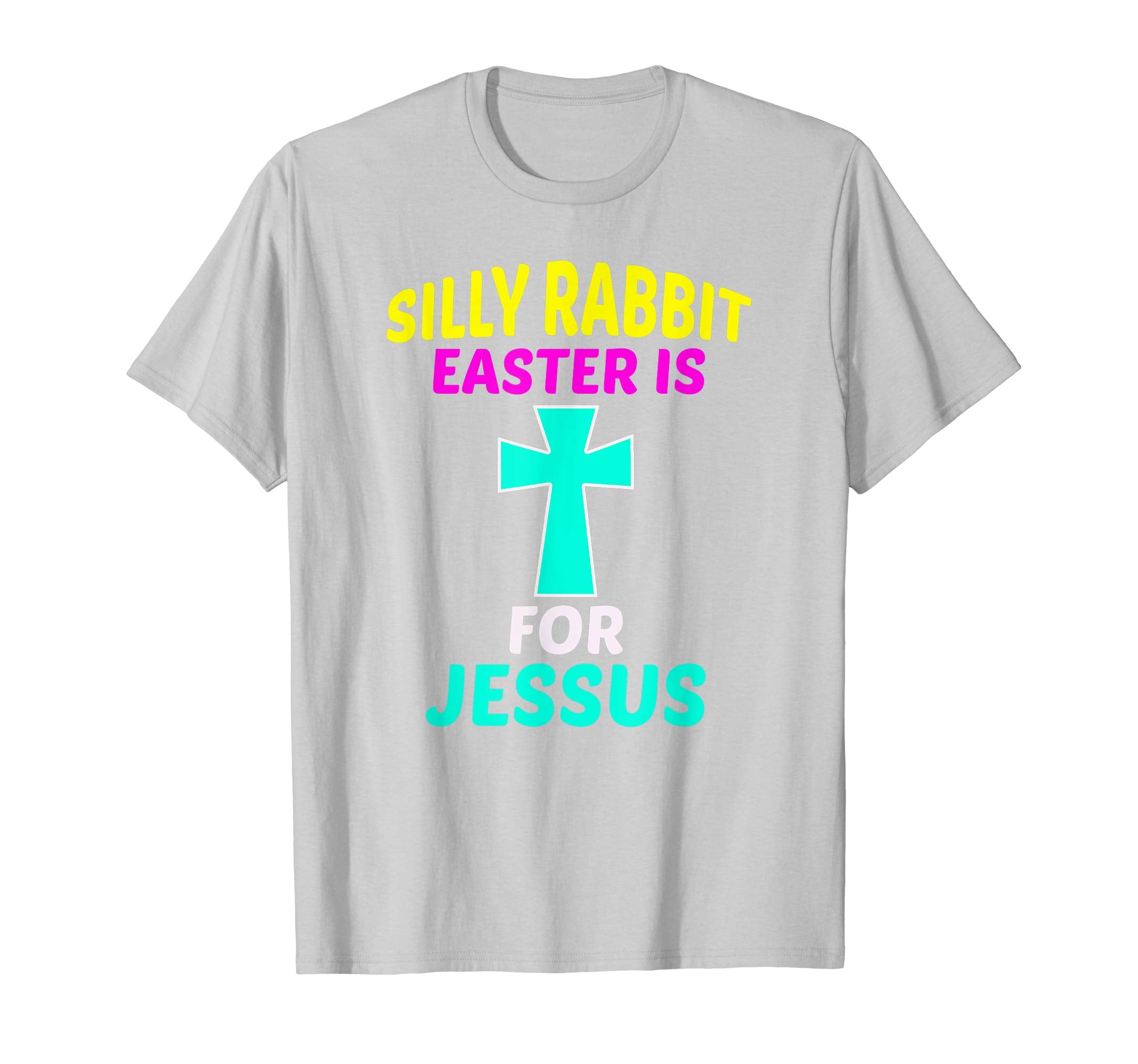 FUNNY SILLY RABBIT EASTER IS JESUS T SHIRT Gifts Bunny