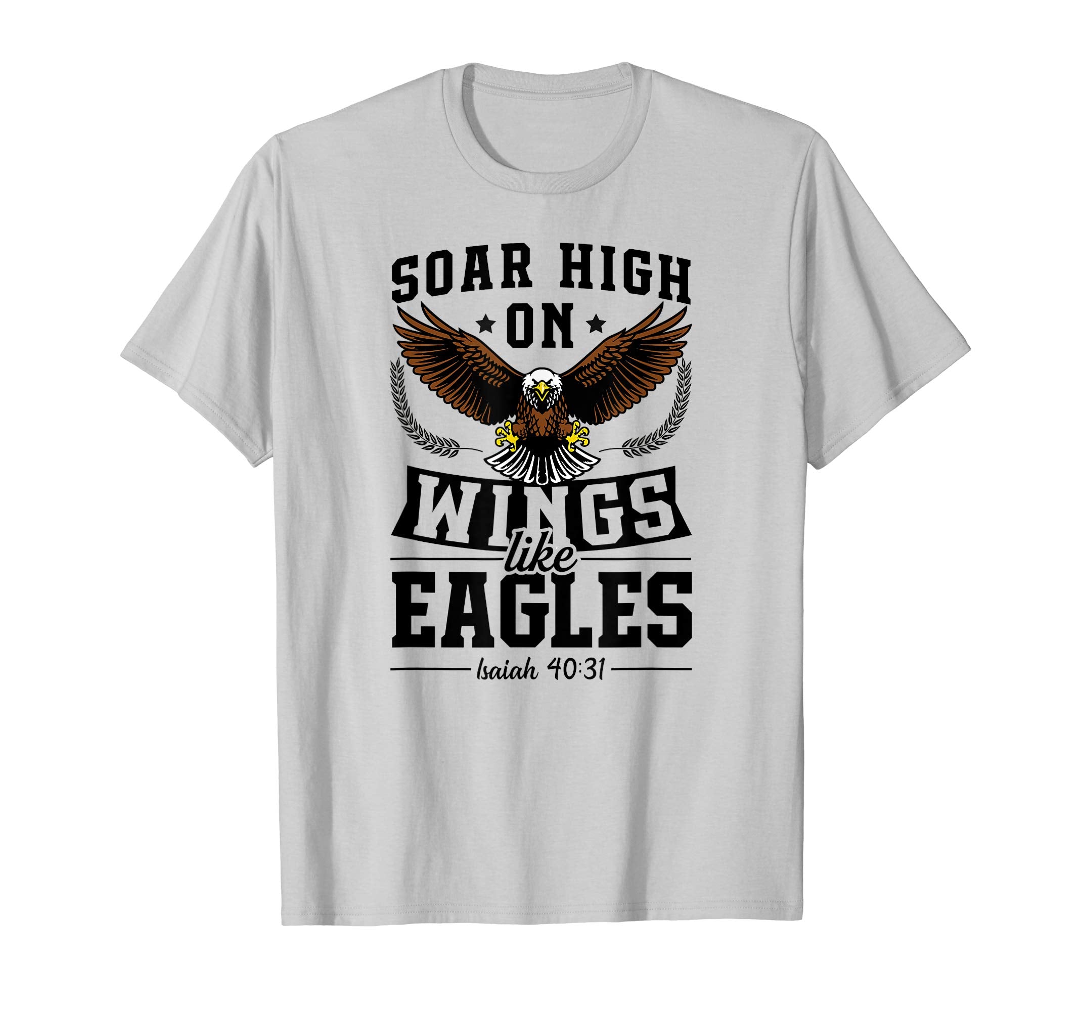 Soar High On Wings Like Eagles Christian Easter Gift T-Shirt