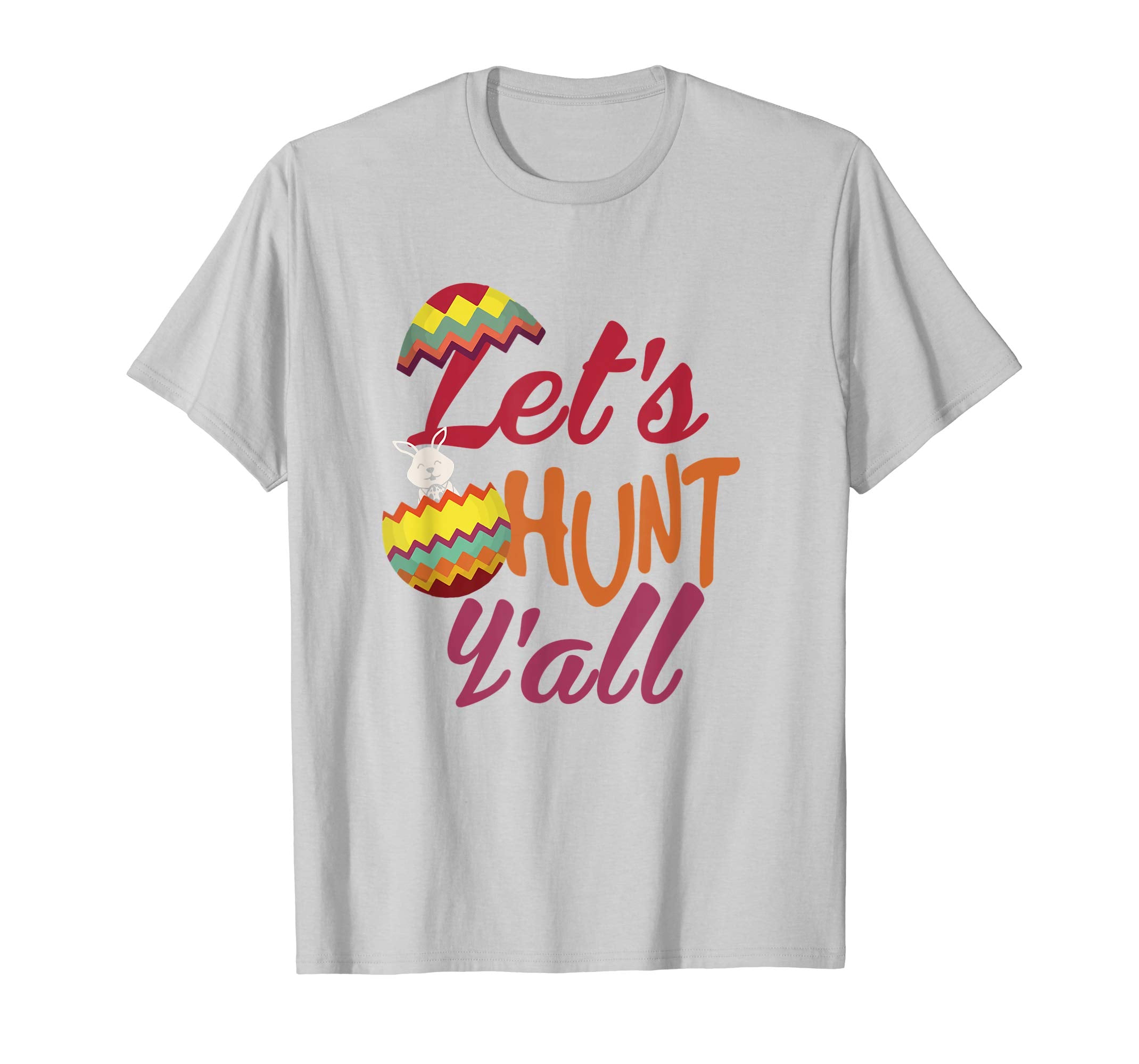 Let's Hunt Y'all Funny Easter Egg Hunting T-Shirt