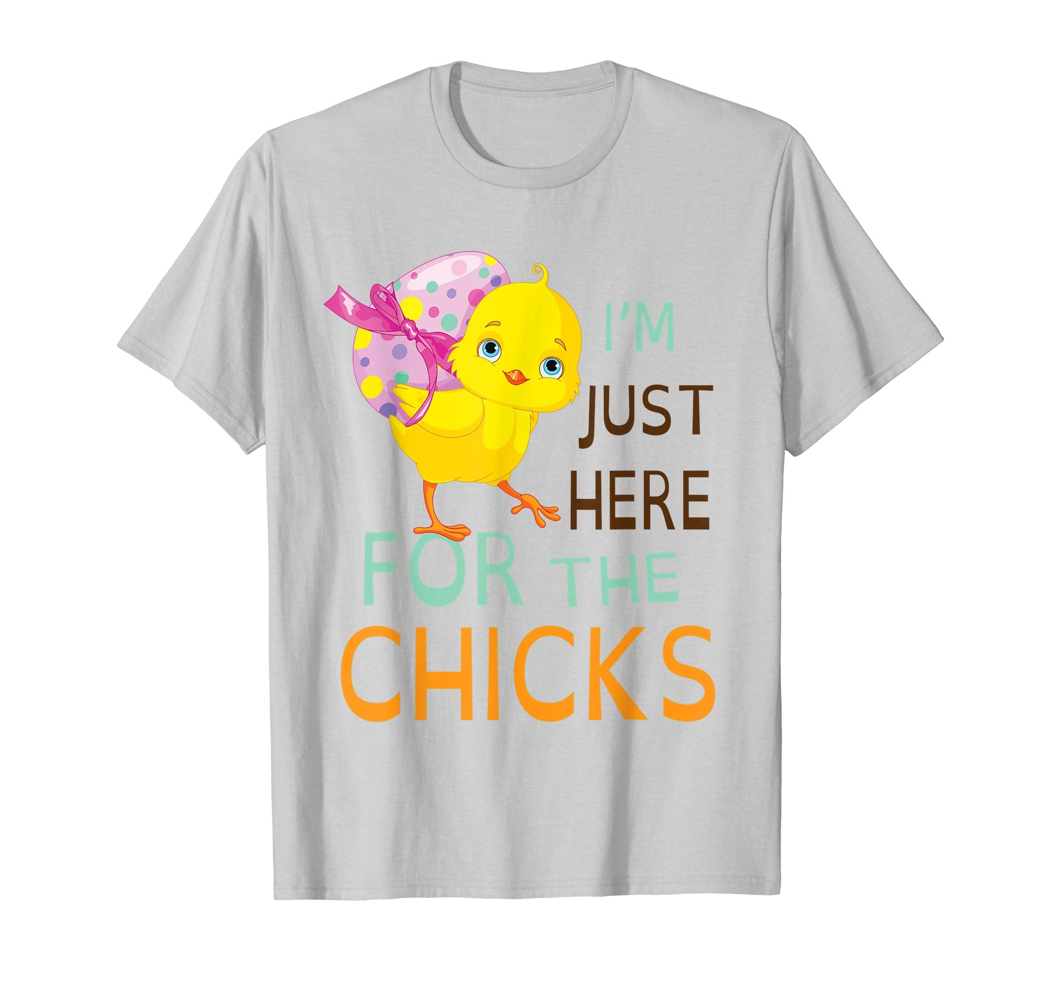 Chick With Big Easter Egg I'm Just Here For The Chicks Shirt