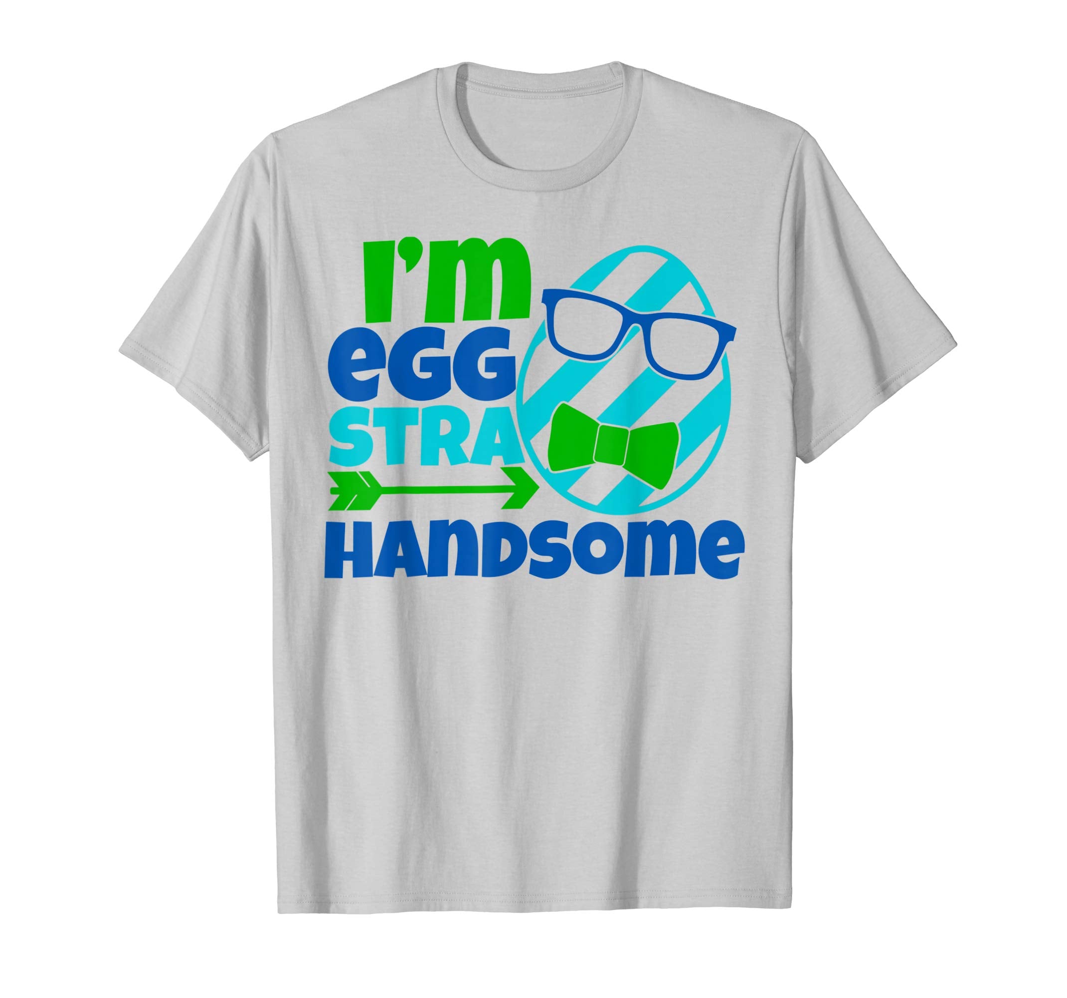 I'm Eggstra Handsome Funny Egg Hunt Easter 2019 Gift T-Shirt