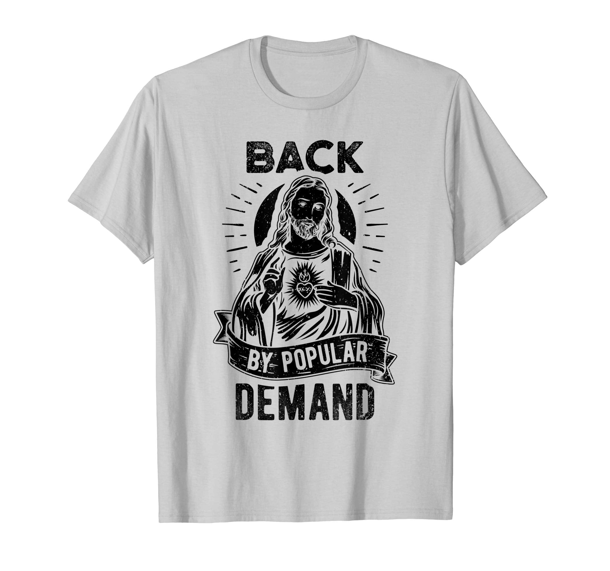 Easter Basket Stuffers Jesus Back By Popular Demand T-Shirt