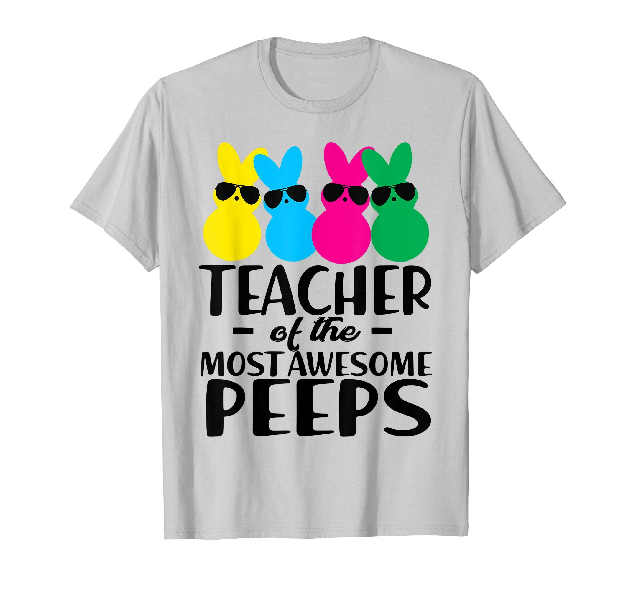 Teacher of The Most Awesome Peeps Easter Gift Shirts