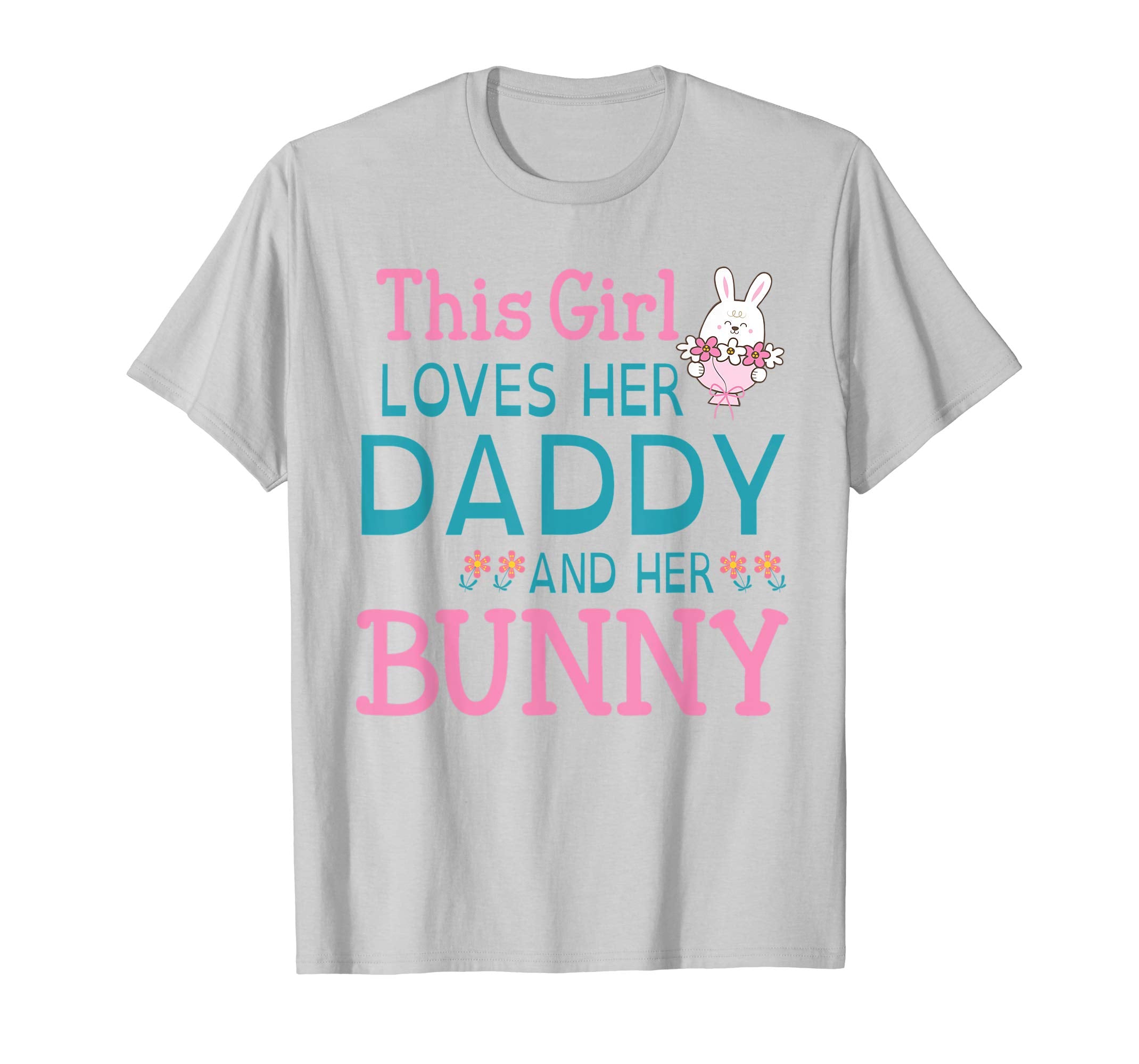 This Girl Loves Her Daddy And Her Bunny Happy Easter Shirt