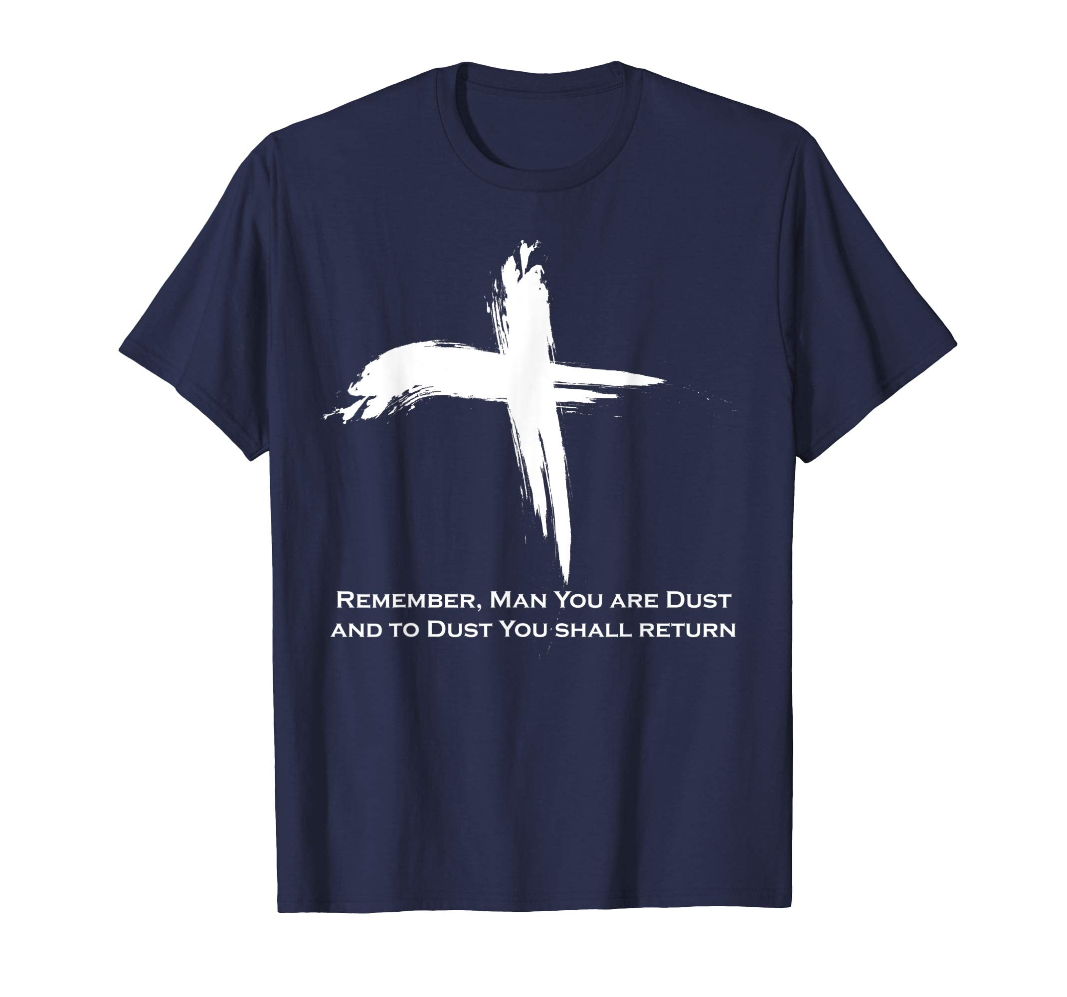 Ash Wednesday T Shirt 2019 Catholic Gifts Dust Easter Lent