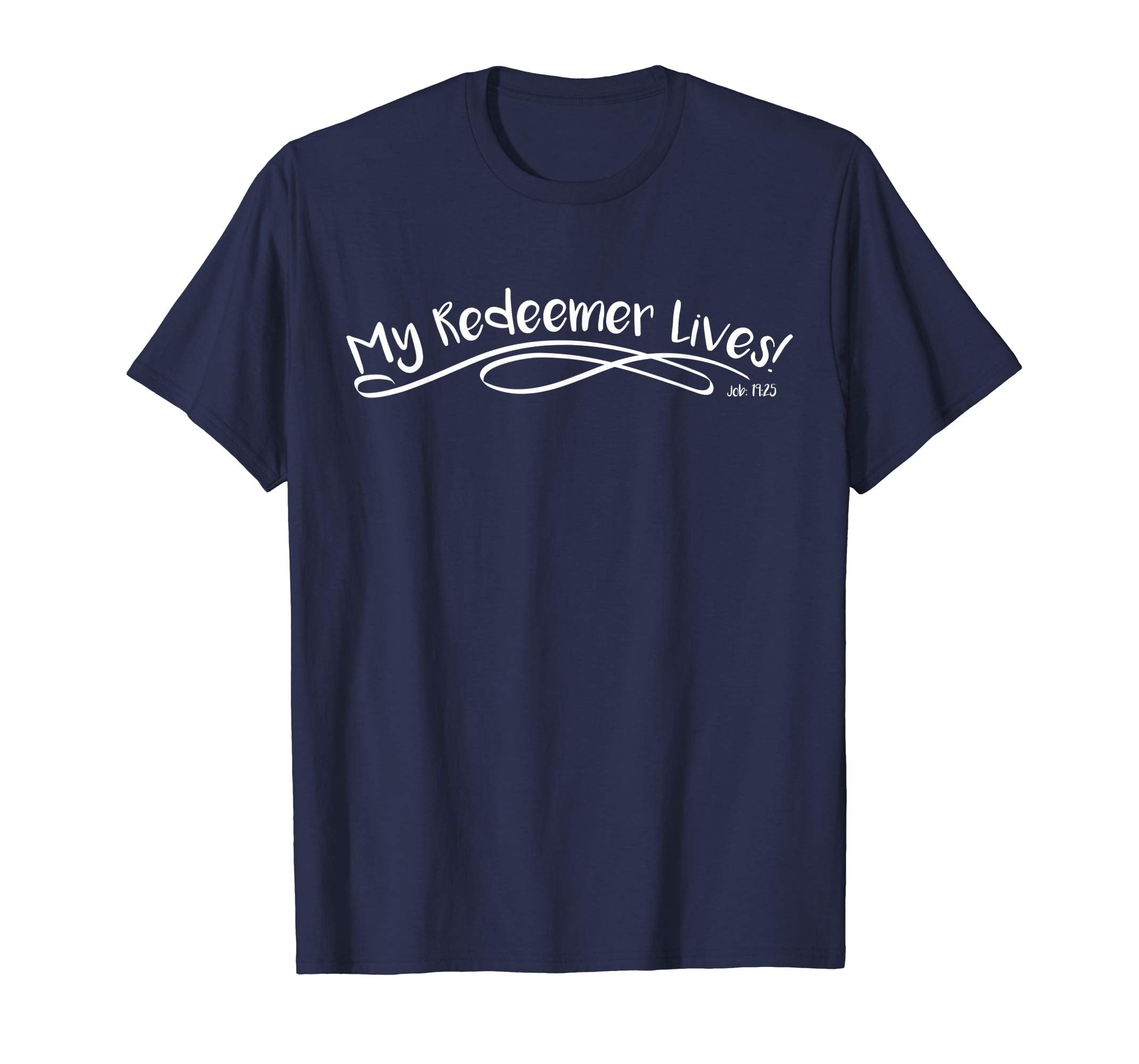 My Redeemer Lives Christian Easter Shirt