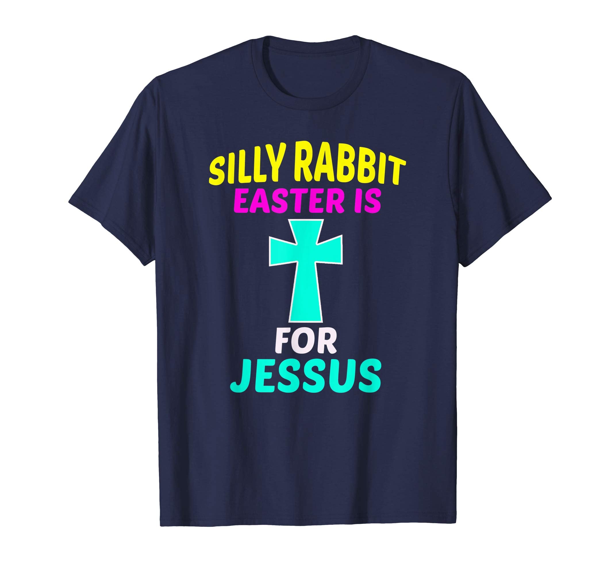 FUNNY SILLY RABBIT EASTER IS JESUS T SHIRT Gifts Bunny