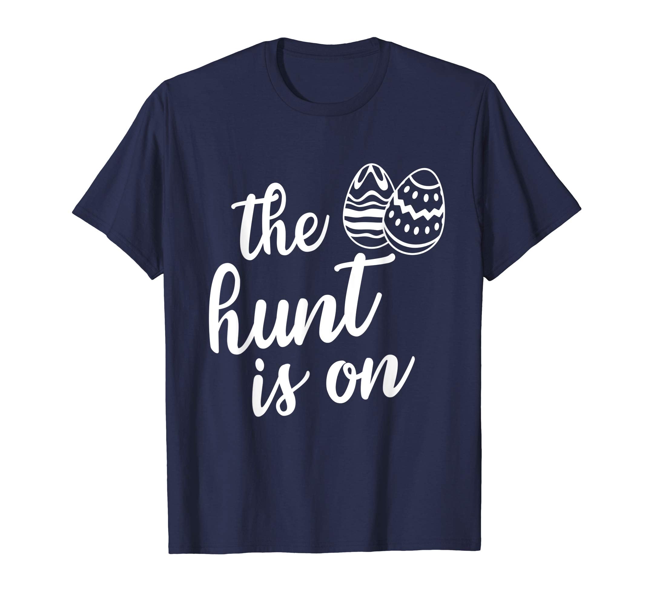 Easter day 2019 t-shirt the hunt is on