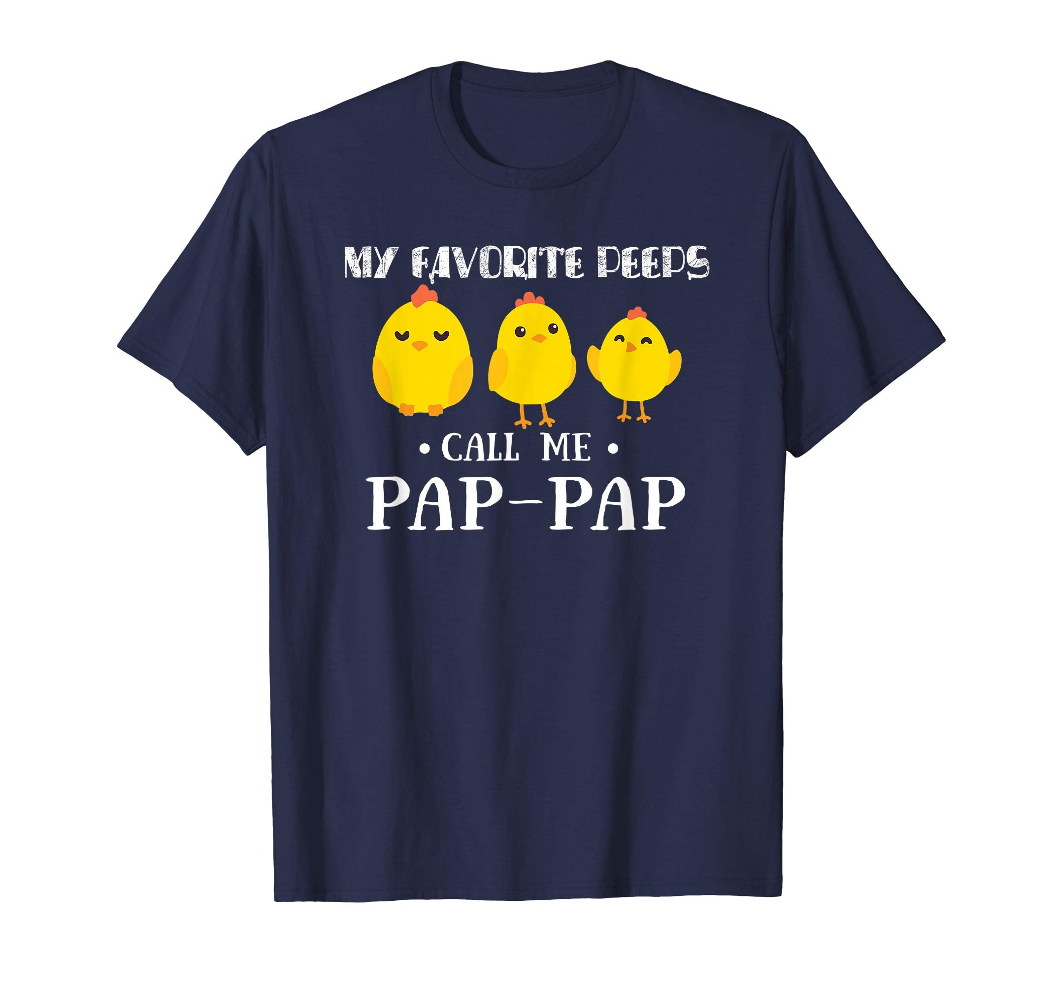My Favorite Peeps Call Me PAP-PAP Shirt Cute Easter Gift