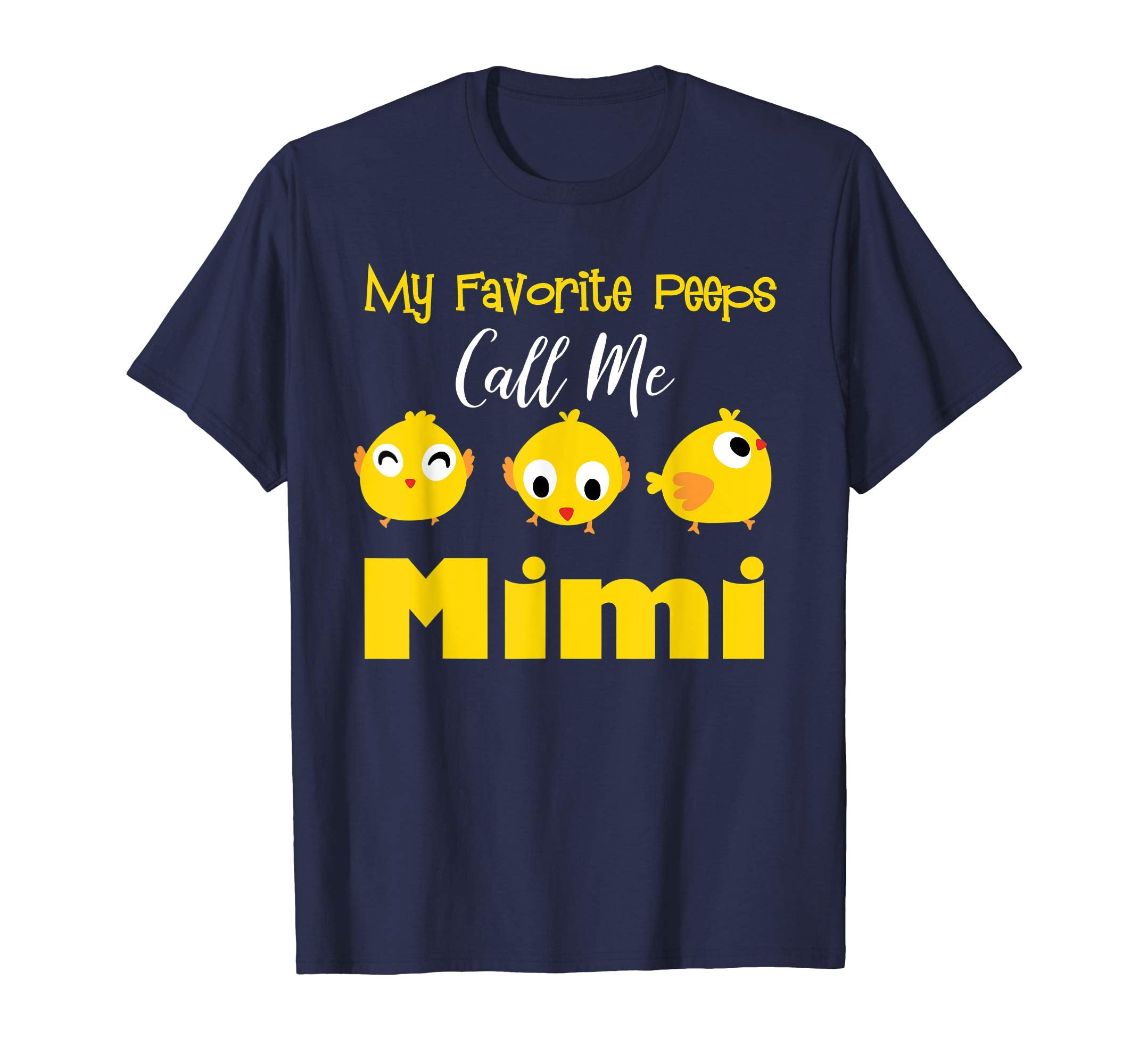 My Favorite Peeps Call Me Mimi Shirt Easter Day Bunny Gift