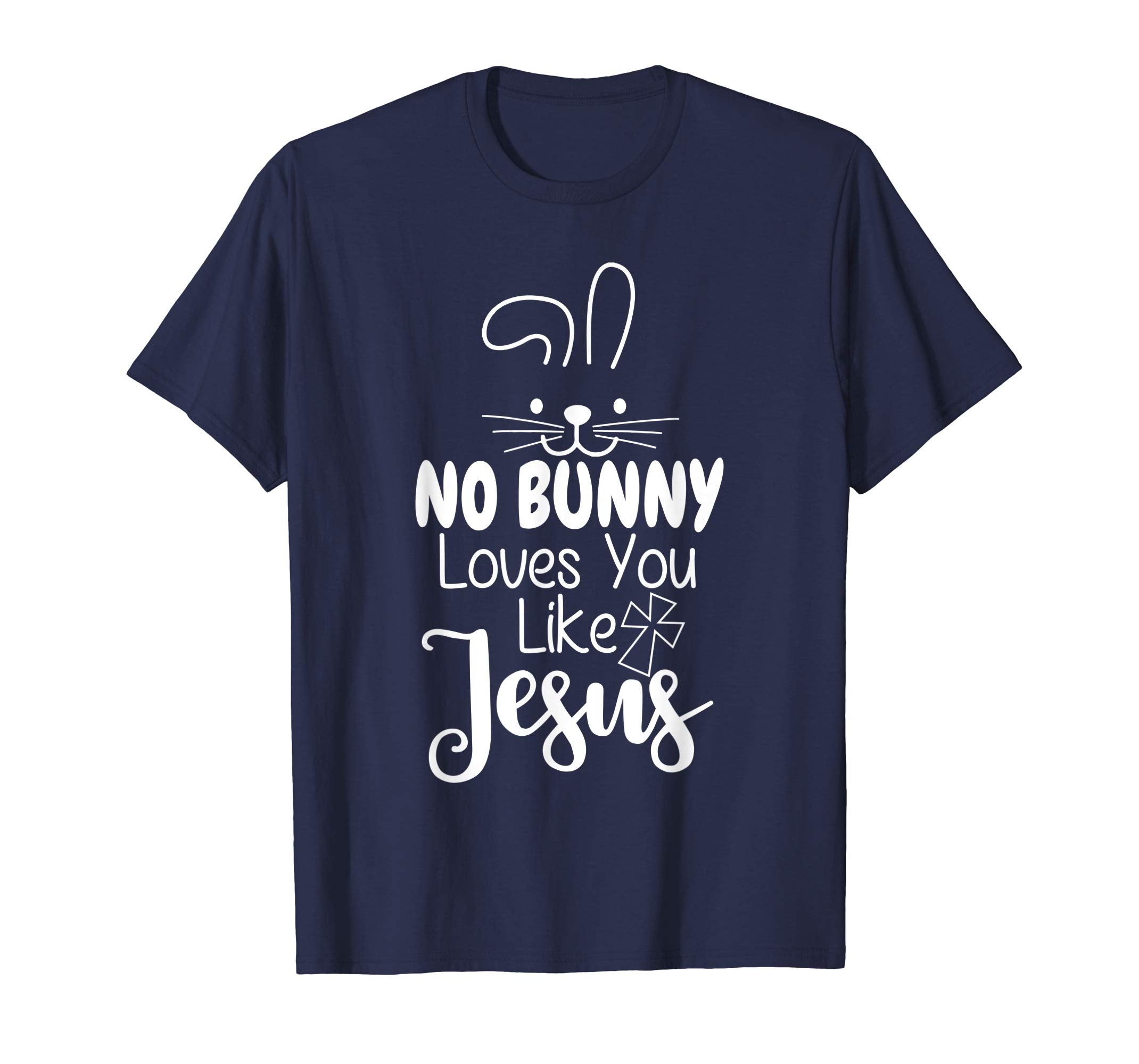 No Bunny Loves You Like Jesus tshirt Happy Easter