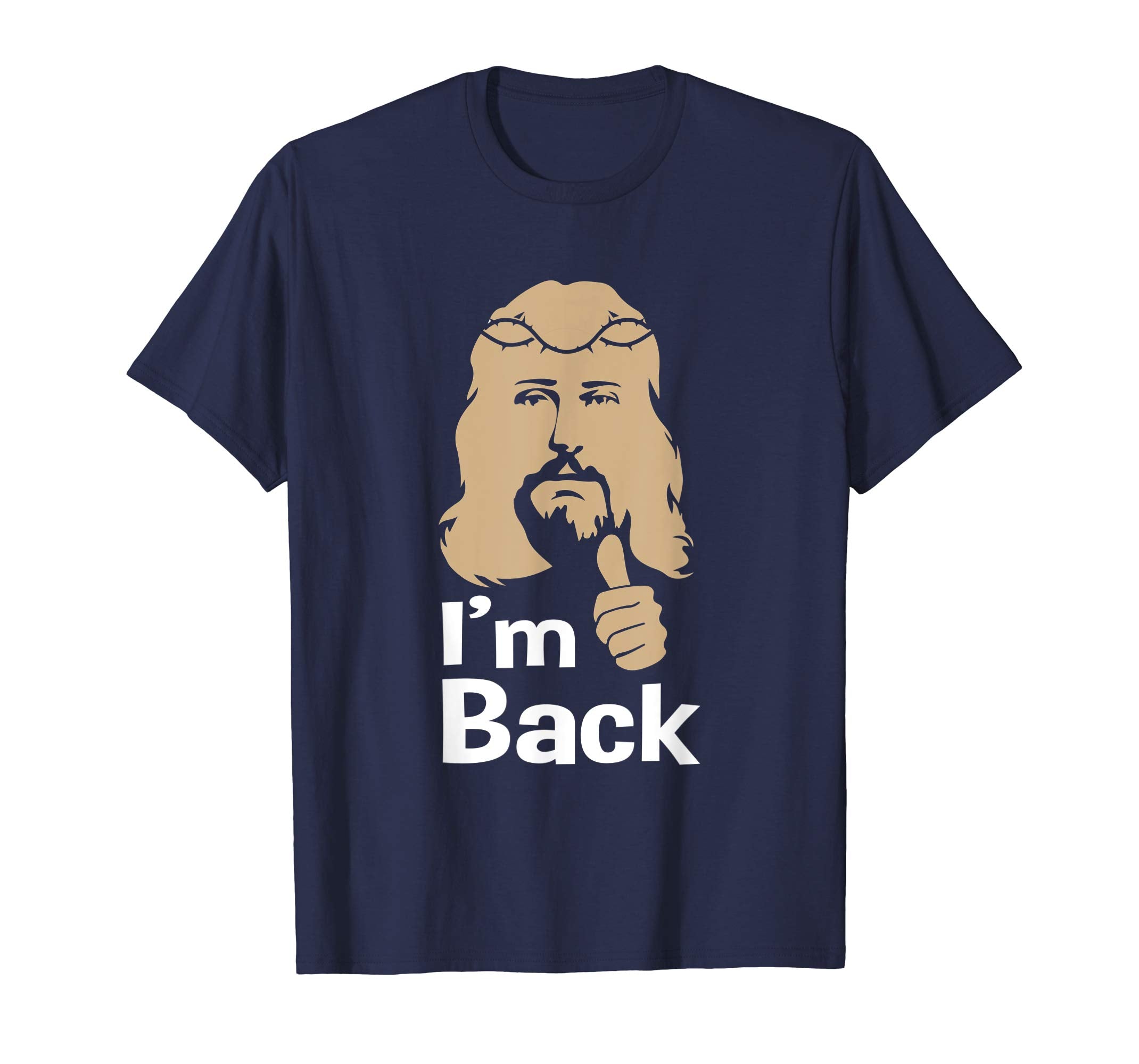 Easter Jesus T-Shirt Resurrection I'm Back Funny Gift