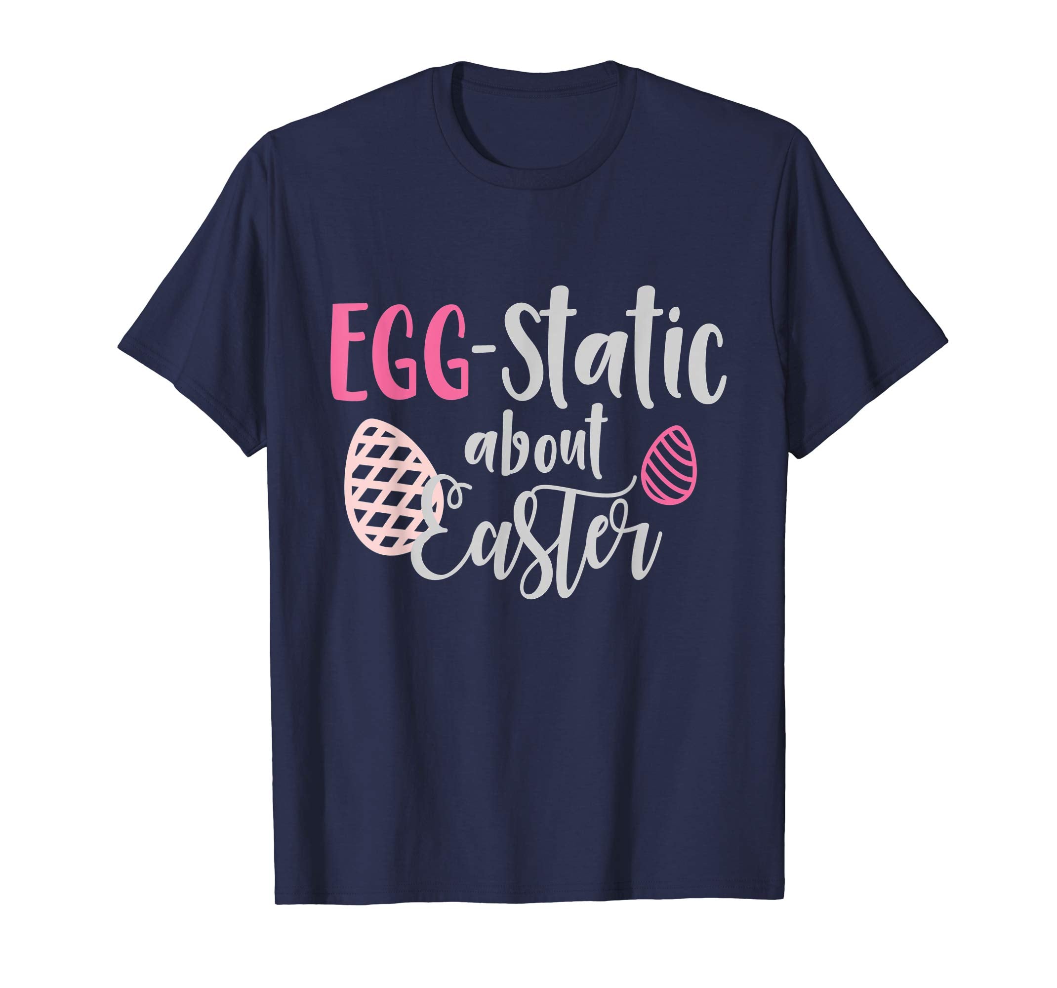Egg-Static About Easter T-Shirt