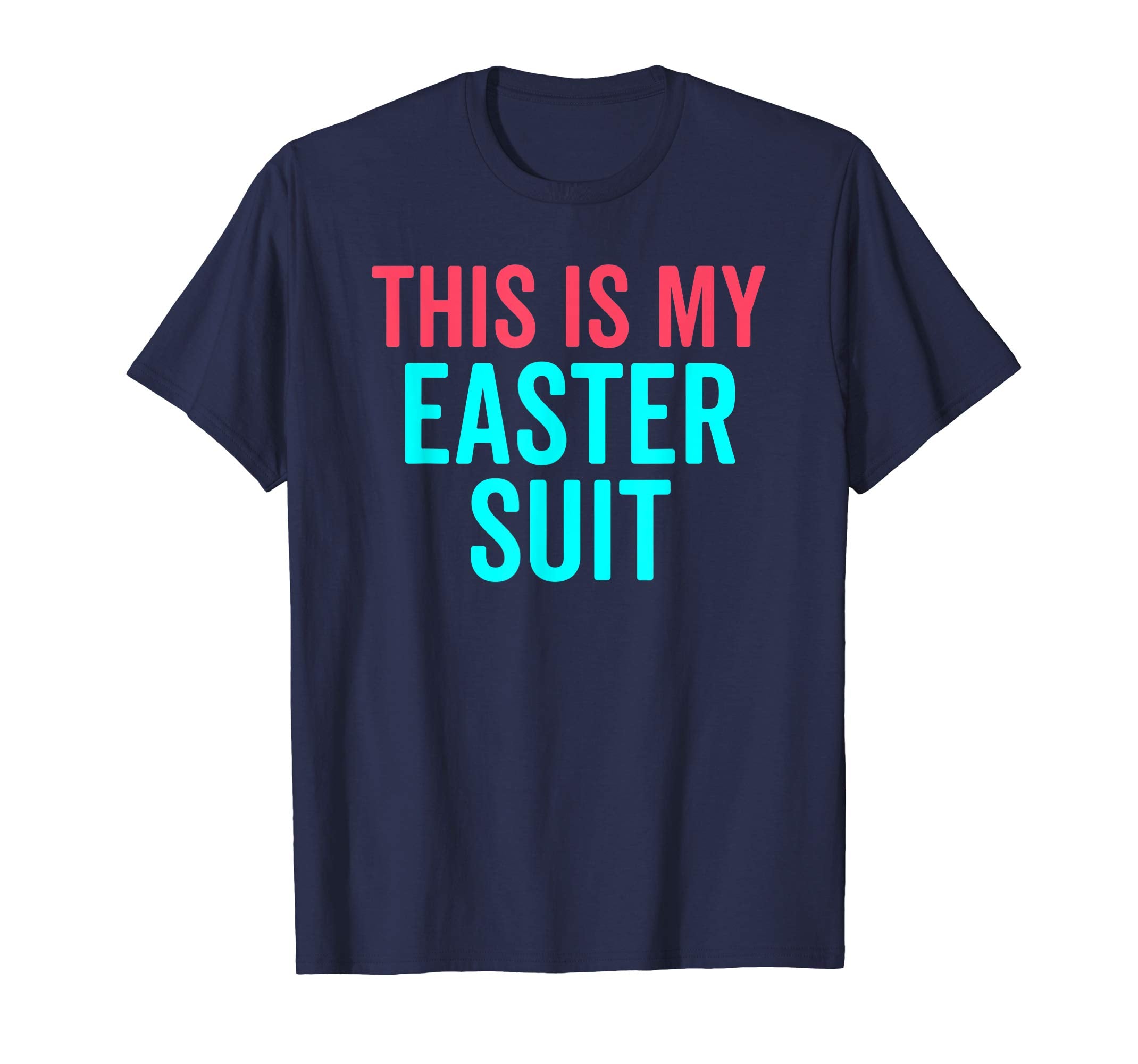 This Is My Easter Suit Funny Christian Matching Tee Shirt