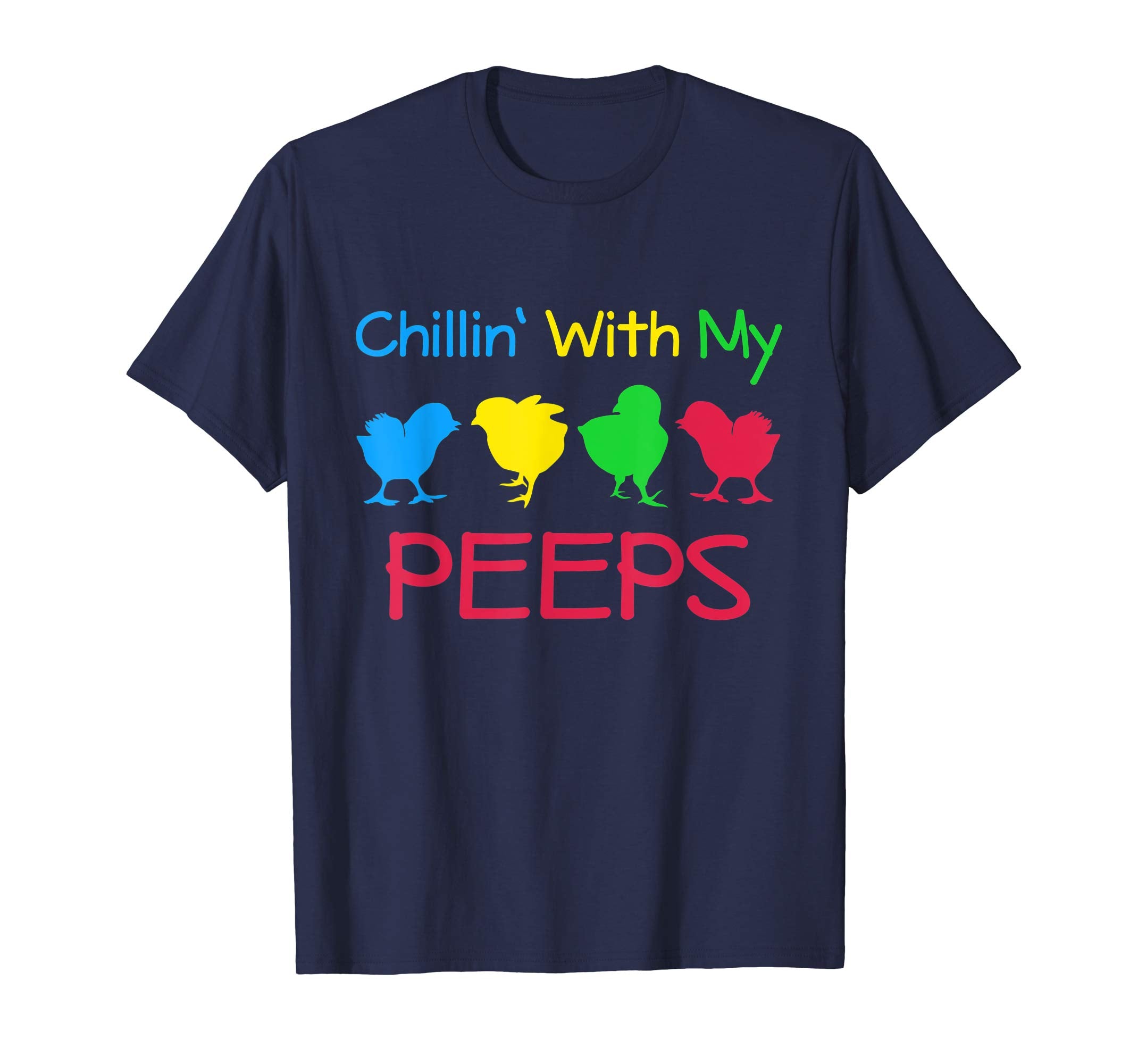 Chillin' With My Peeps Funny Easter Bunny T-Shirt