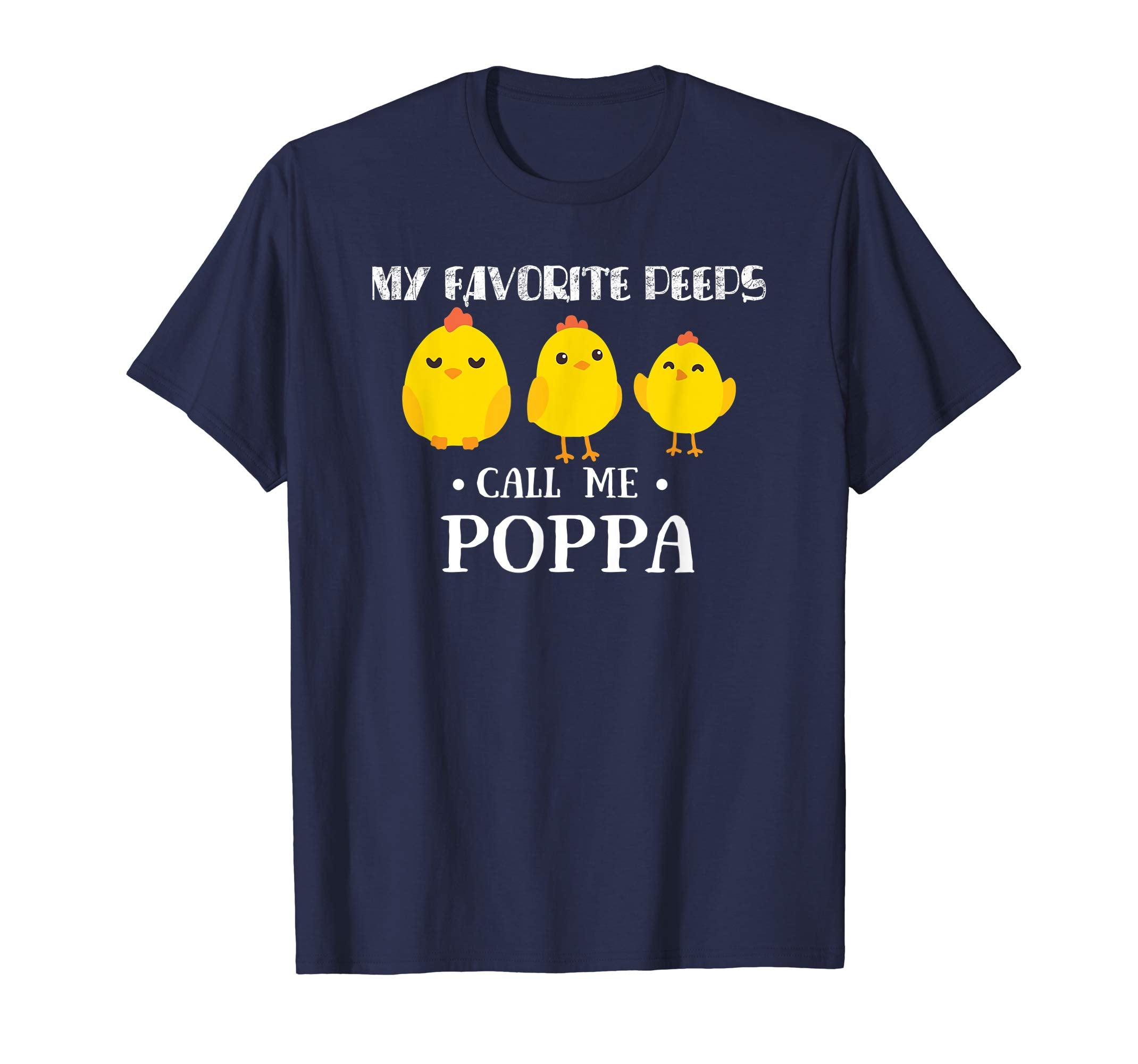 My Favorite Peeps Call Me POPPA Shirt Cute Easter Gift